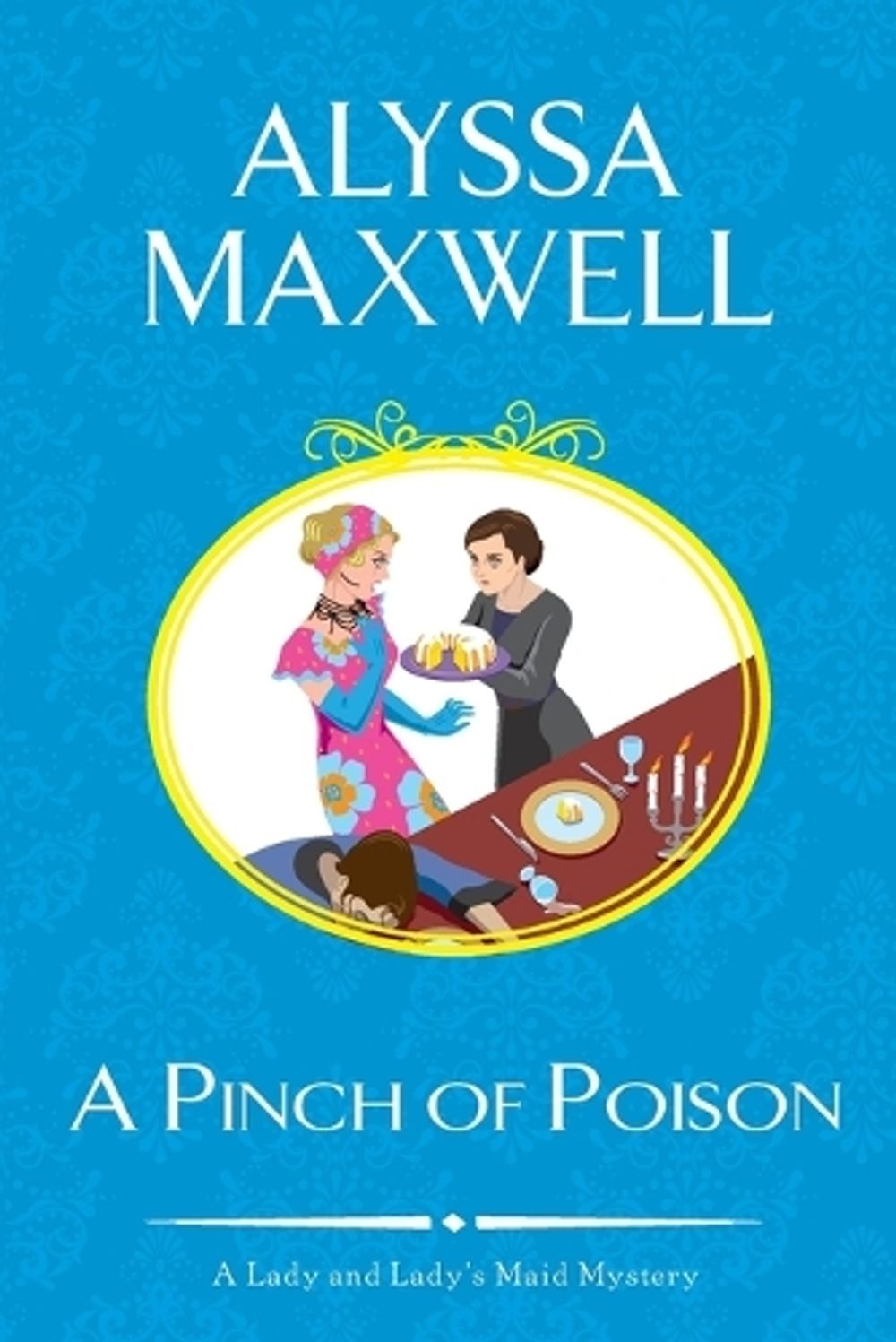 A Pinch of Poison by Alyssa Maxwell - ISBN: 9781617738364