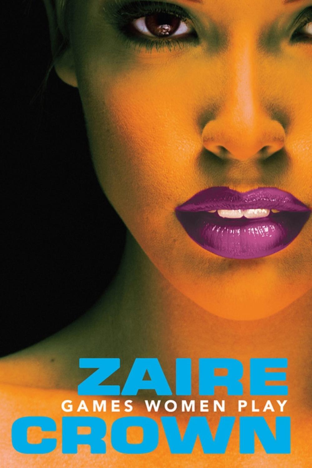 Games Women Play by Zaire Crown - ISBN: 9781617739897