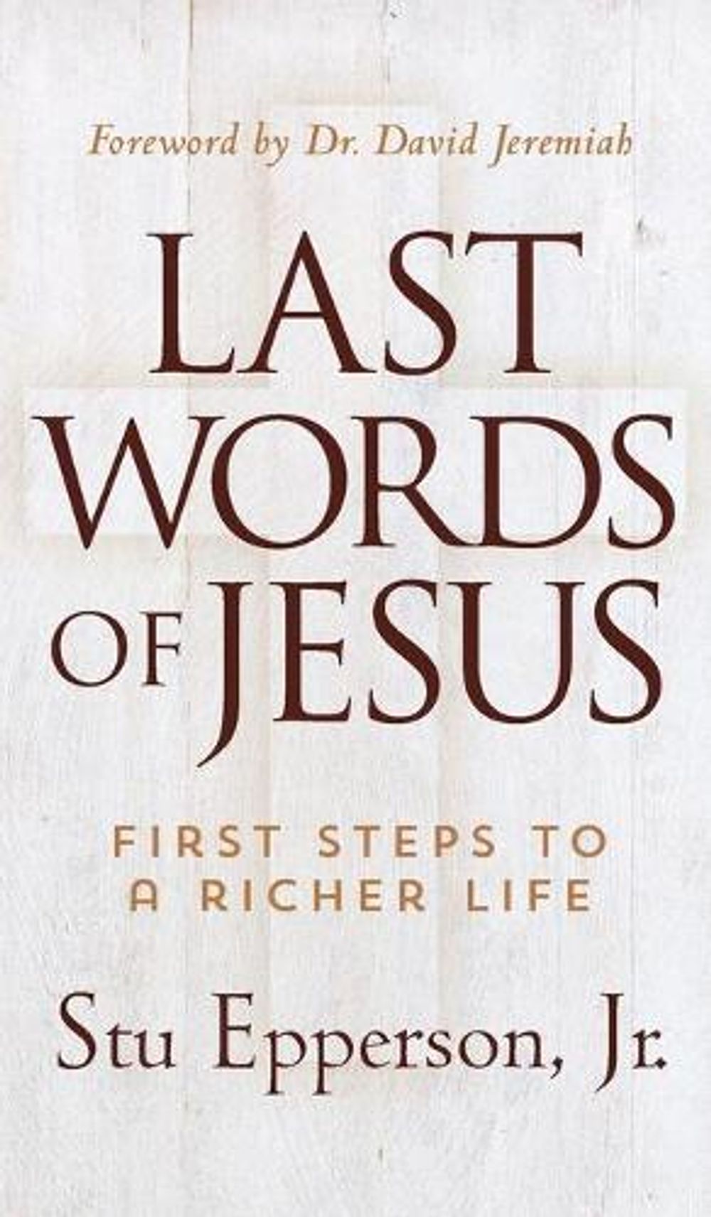 LAST WORDS OF JESUS by Stu Epperson - ISBN: 9781617954771