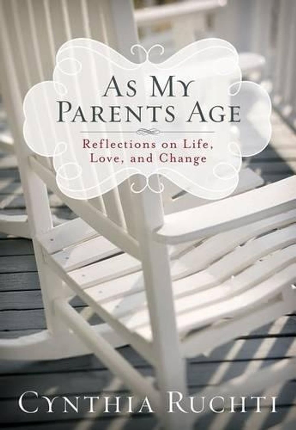 AS MY PARENTS AGE by Cynthia Ruchti - ISBN: 9781617957529