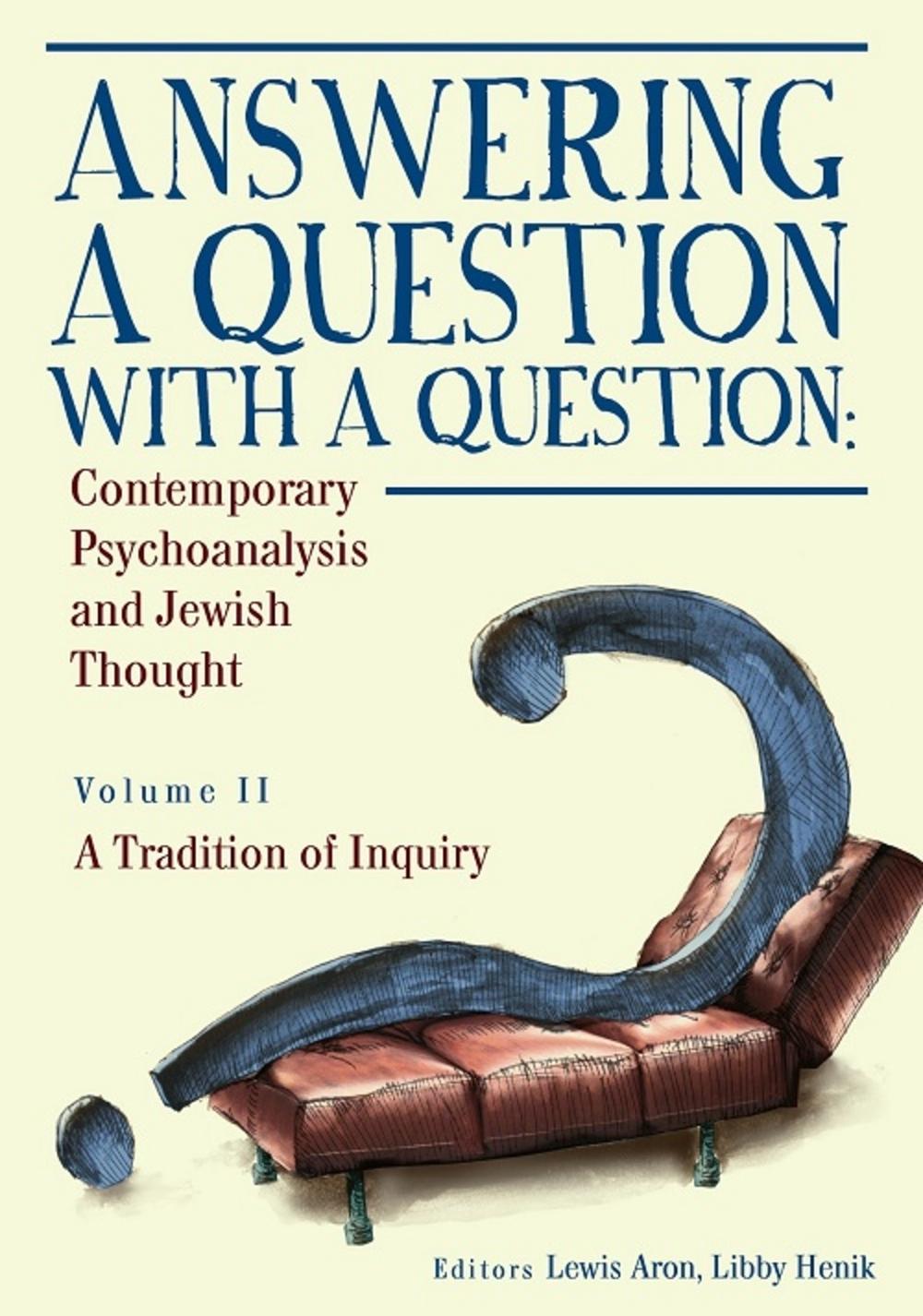 Answering a Question with a Question (Vol II) by Lewis Aron - ISBN: 9781618115157