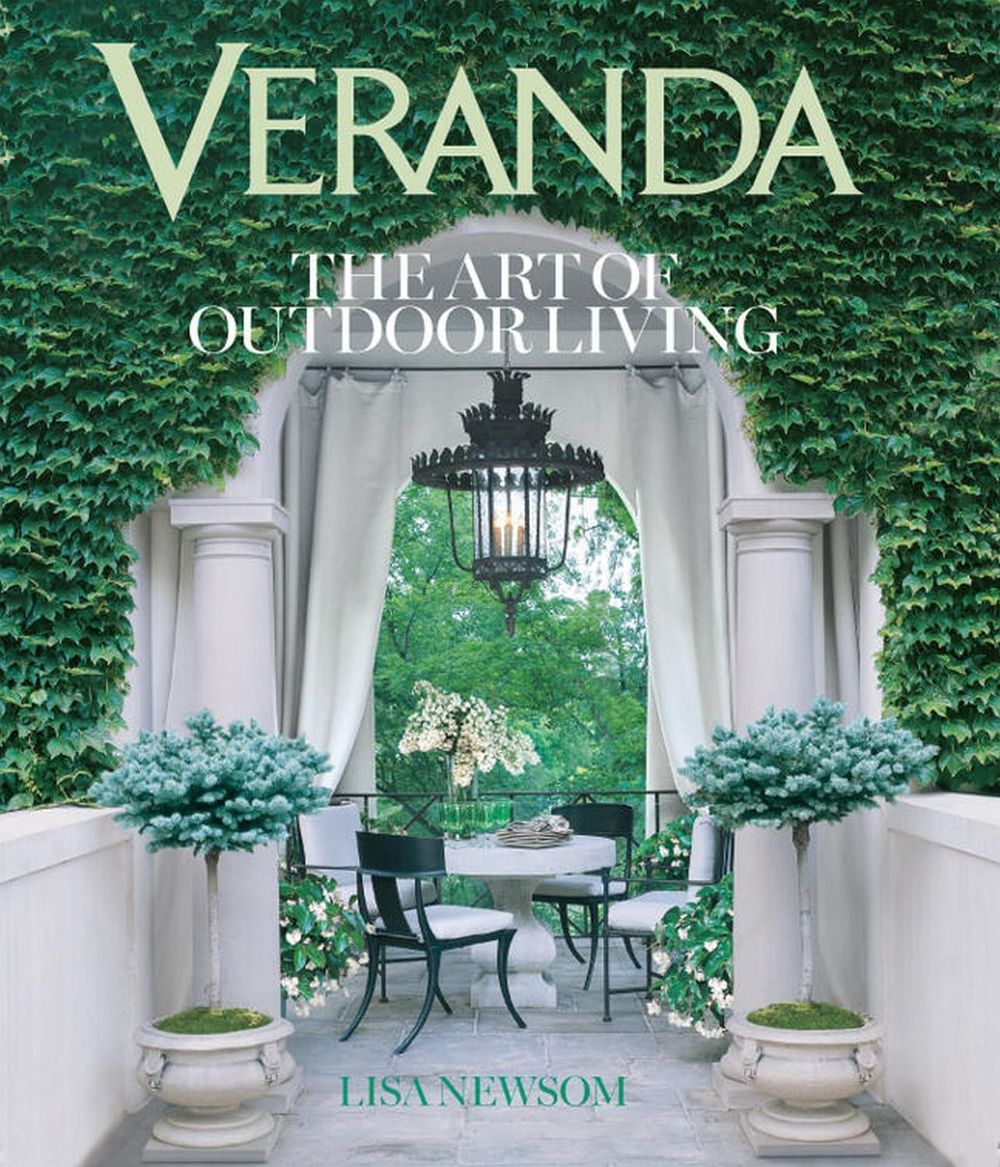 Veranda The Art of Outdoor Living by Lisa Newsom - ISBN: 9781618370884