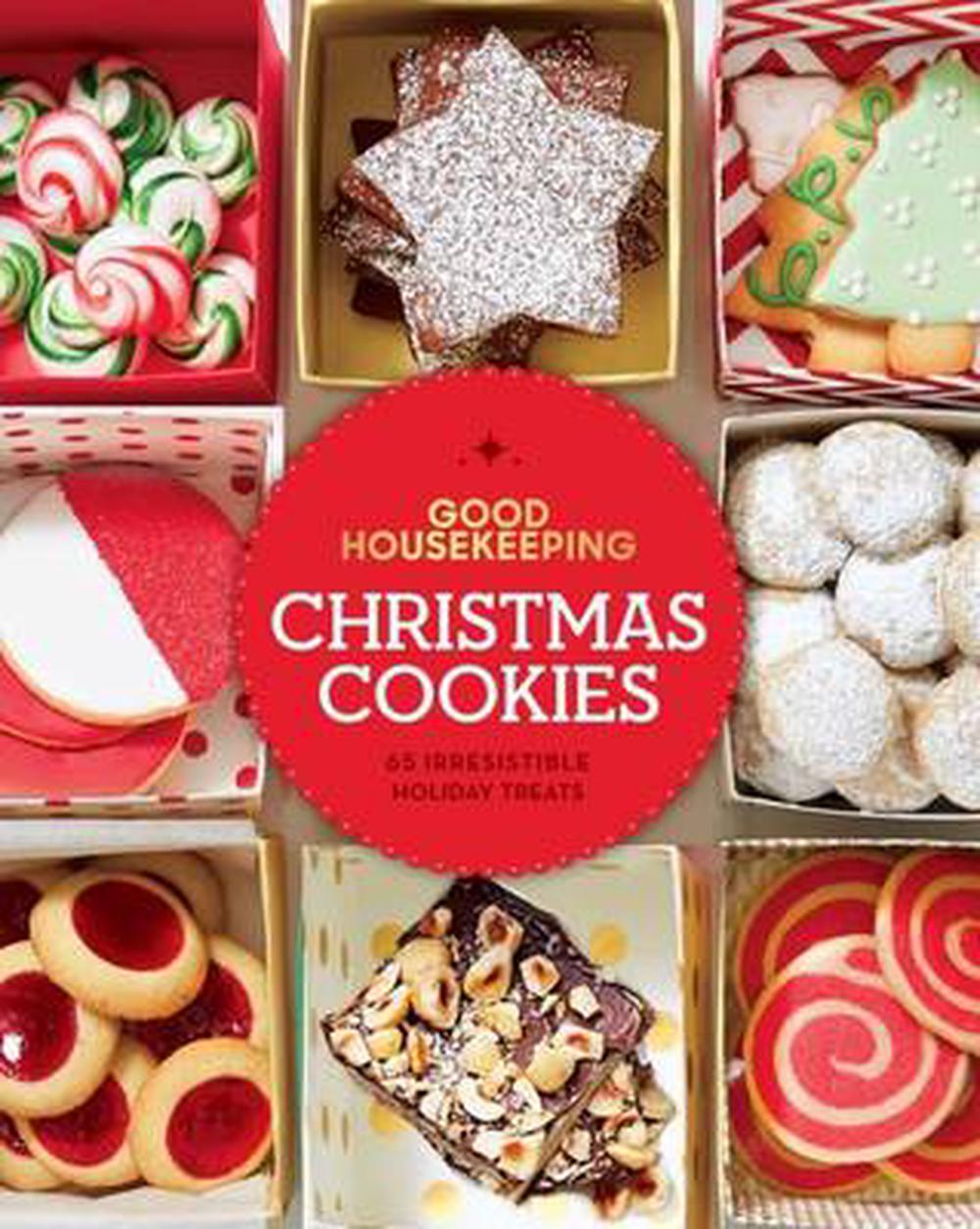 Good Housekeeping Christmas Cookies 75 Irresistible Holiday Treats by