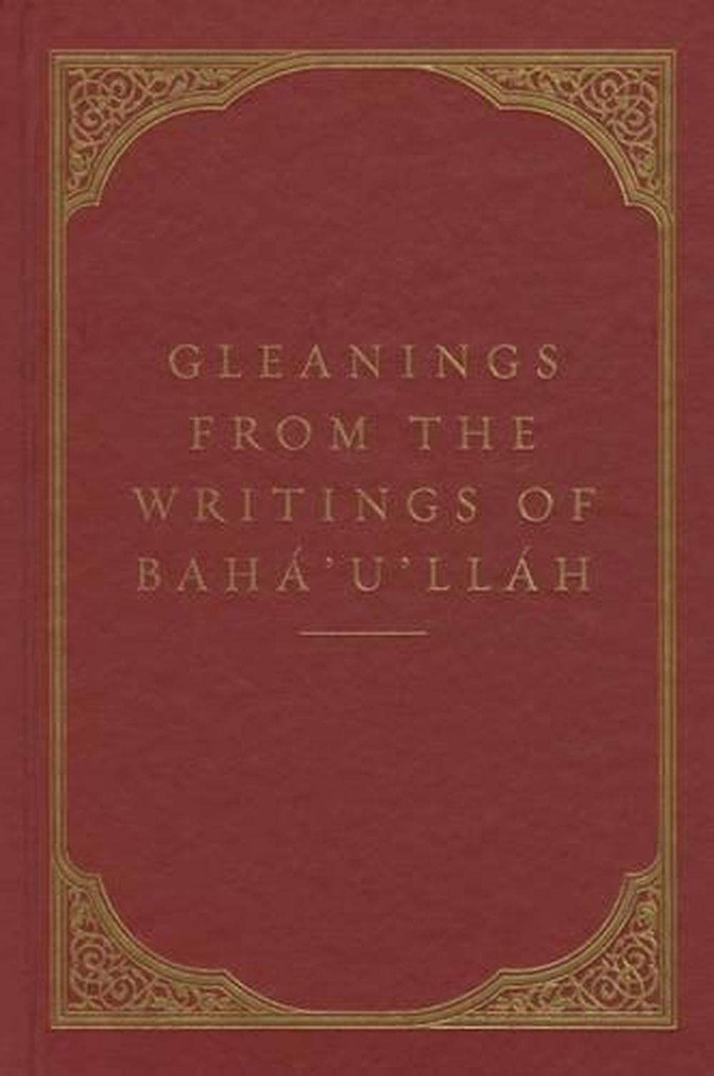 Gleanings from the Writings of Baha'u'llah, 9781618510730
