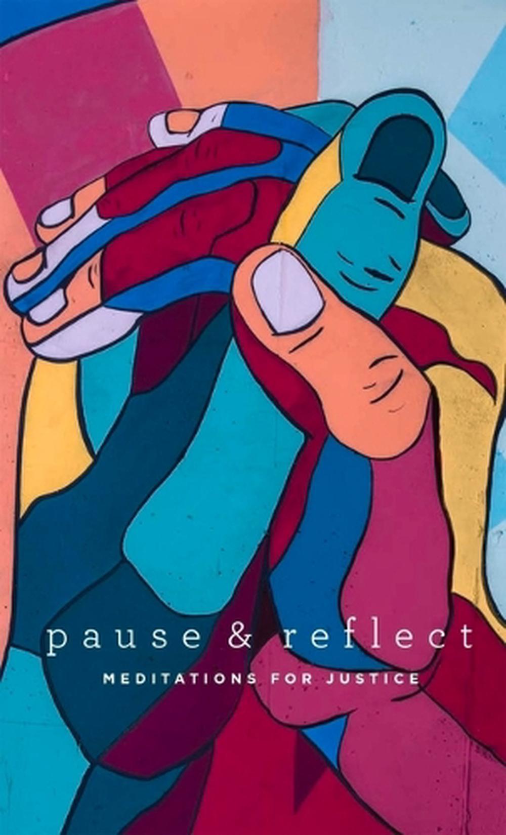Pause and Reflect: Meditations for Justice, 9781618511829