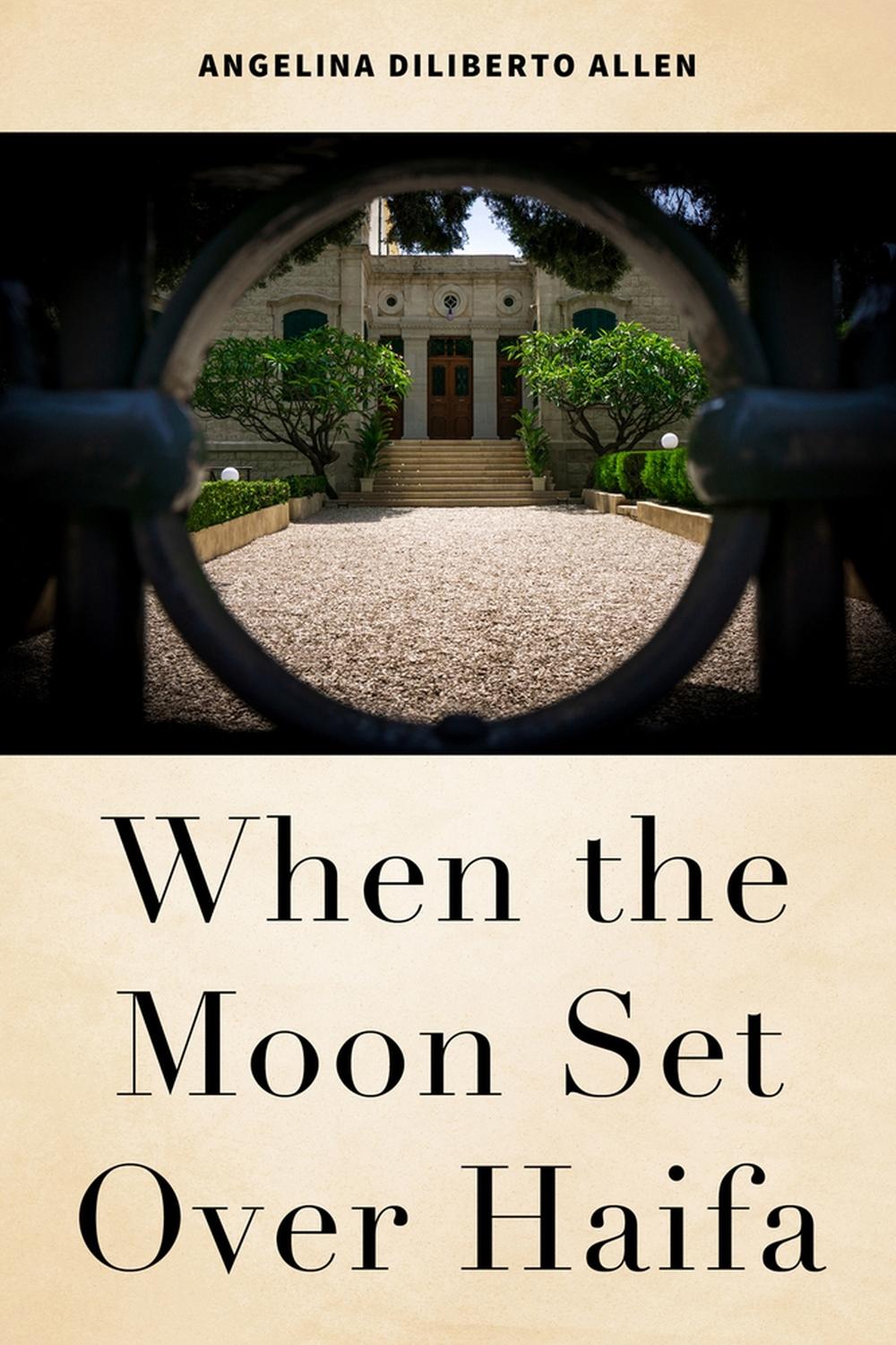 When the Moon Set Over Haifa, 9781618512048