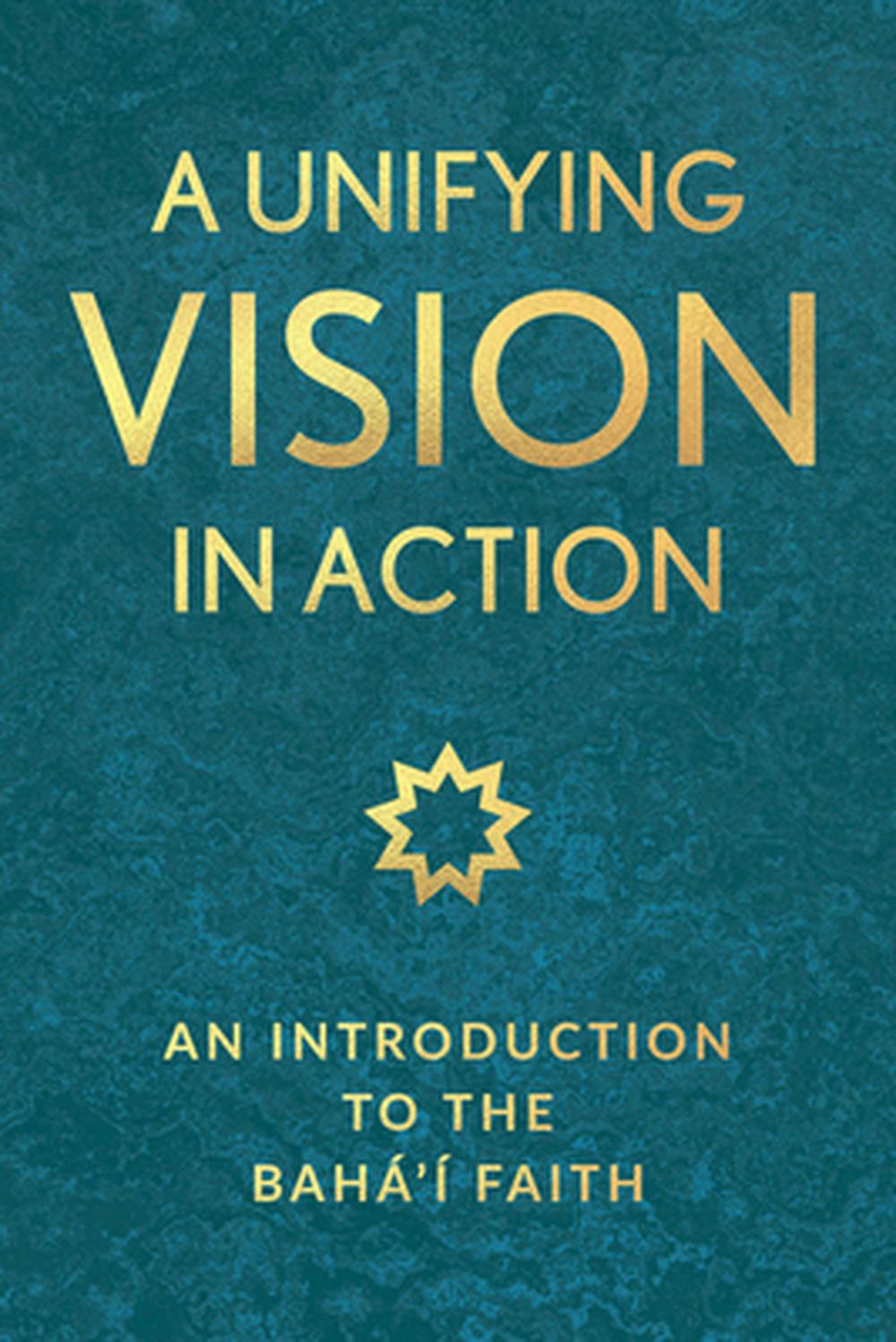 A Unifying Vision in Action, 9781618512383
