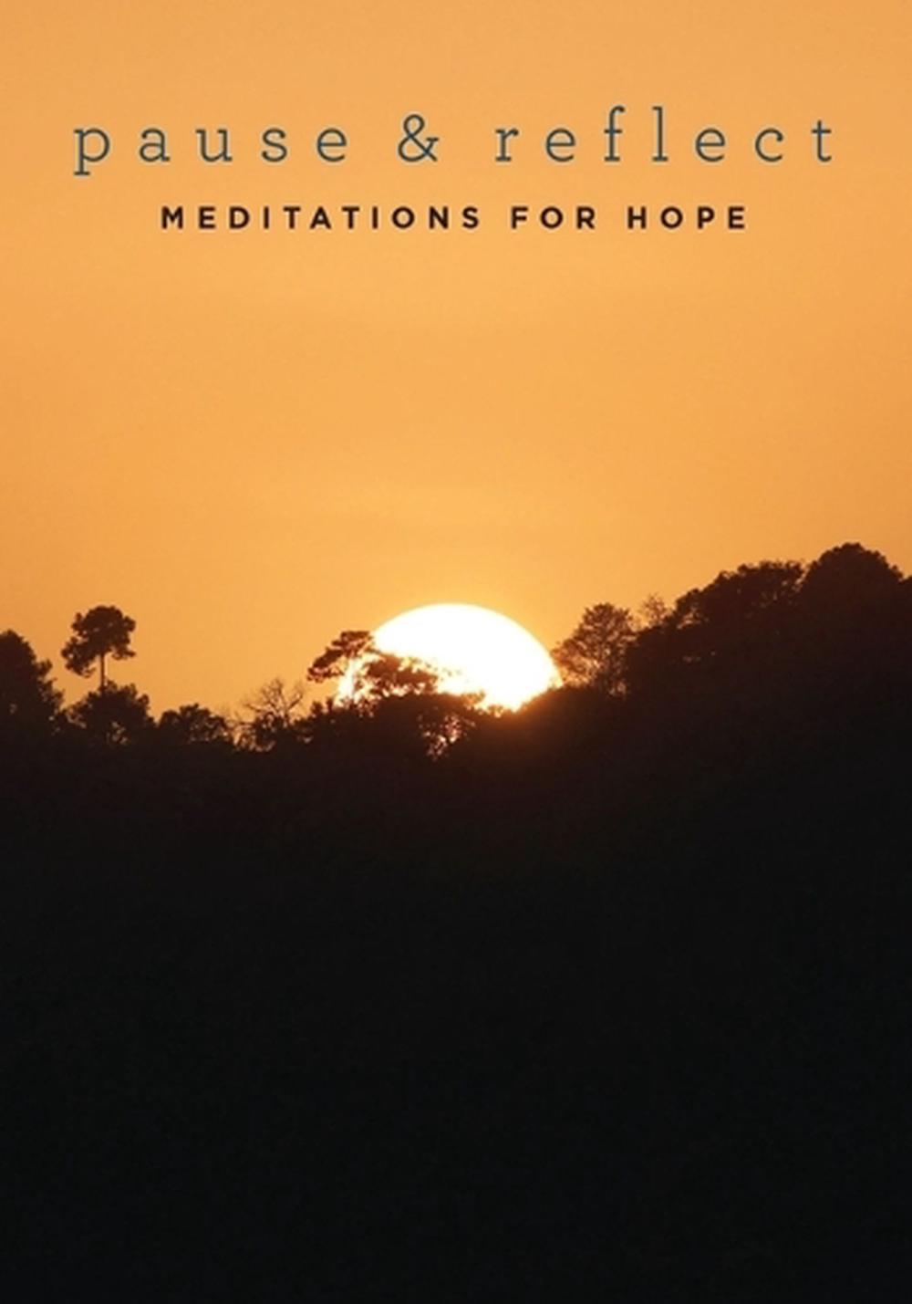 Pause and Reflect: Meditations for Hope, 9781618512550