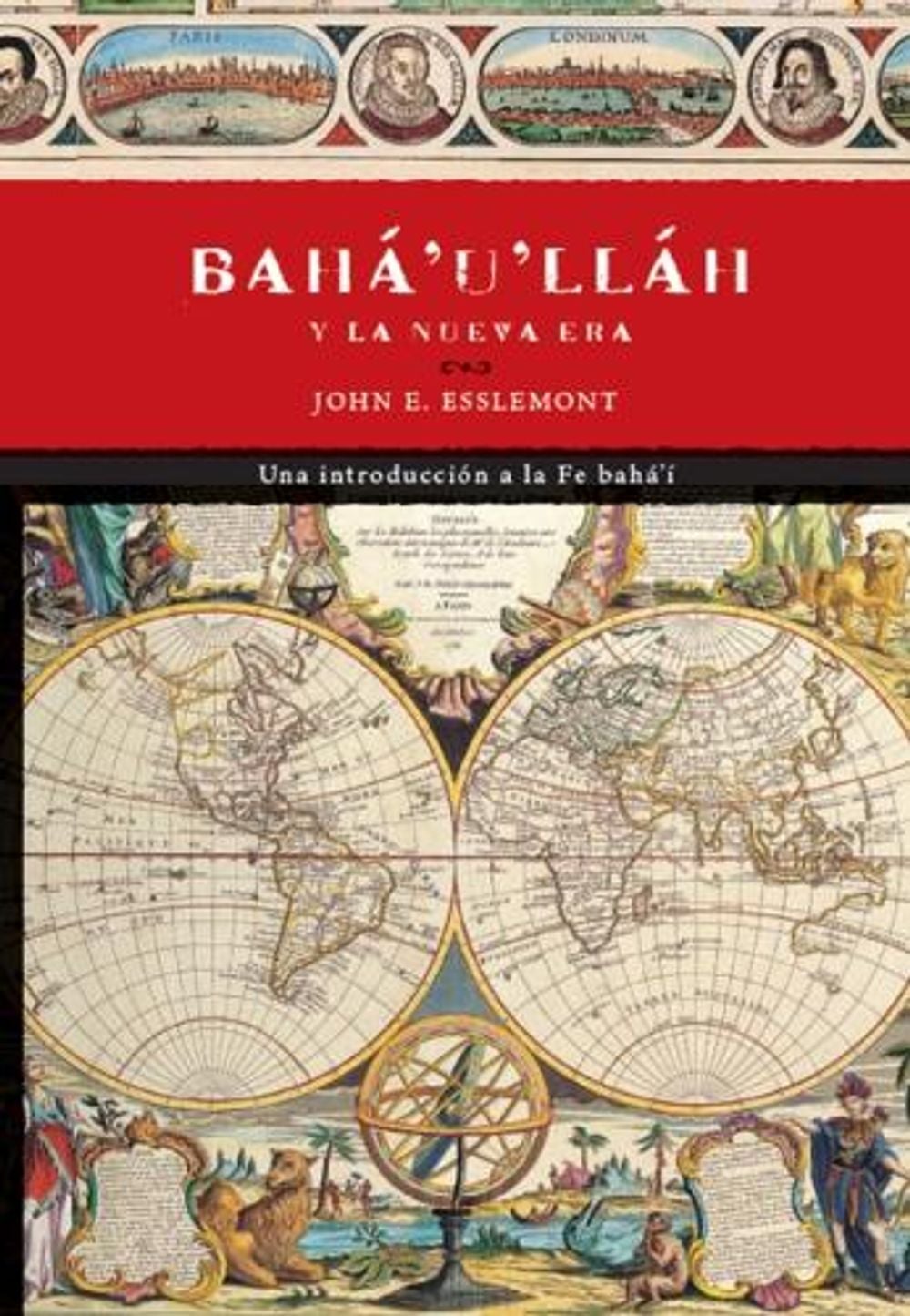 Baha'u'llah Y La Nueva Era by J.E. Esslemont - ISBN: 9781618513069