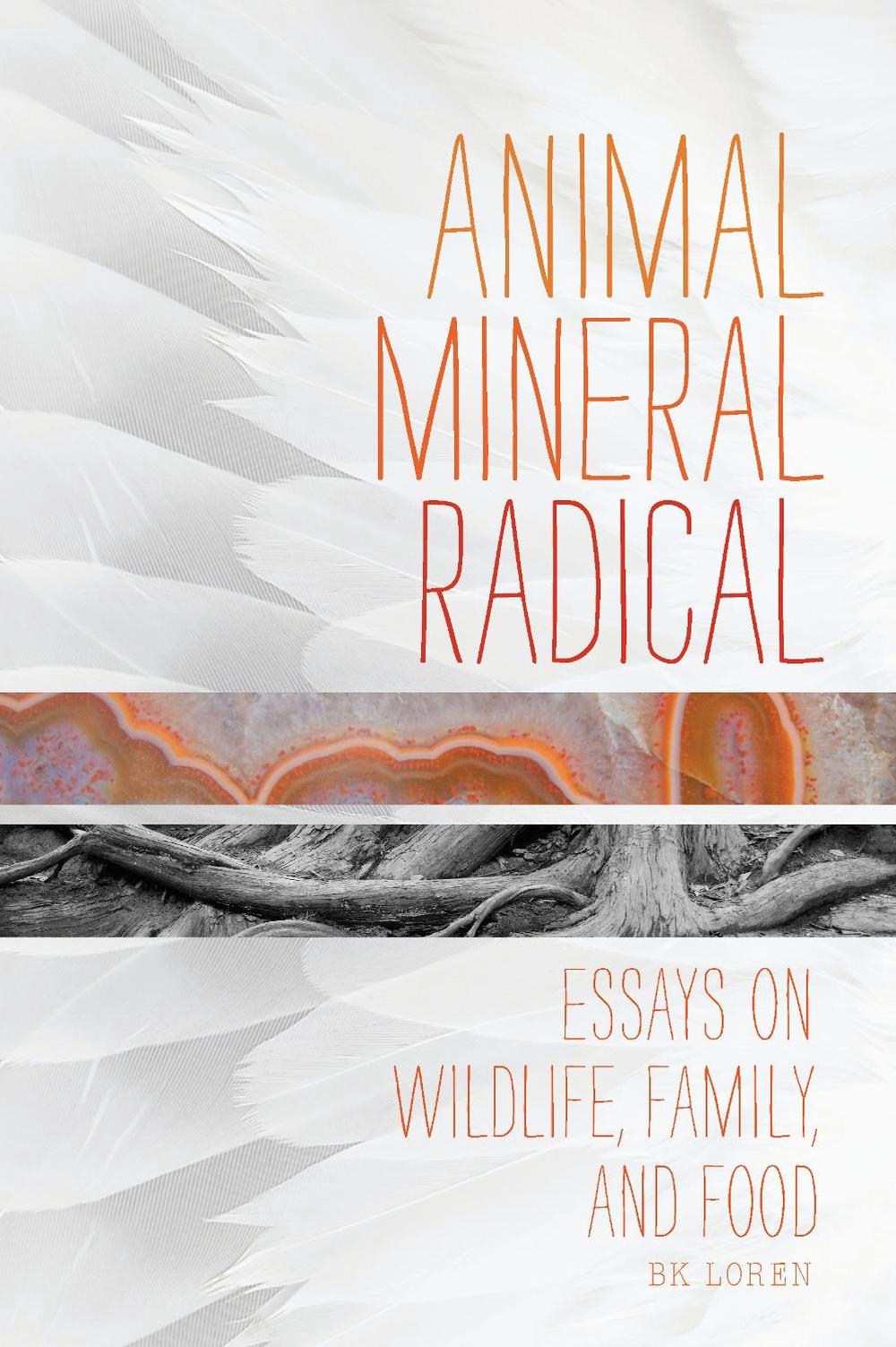 Animal, Mineral, Radical by Bk Loren - ISBN: 9781619020733