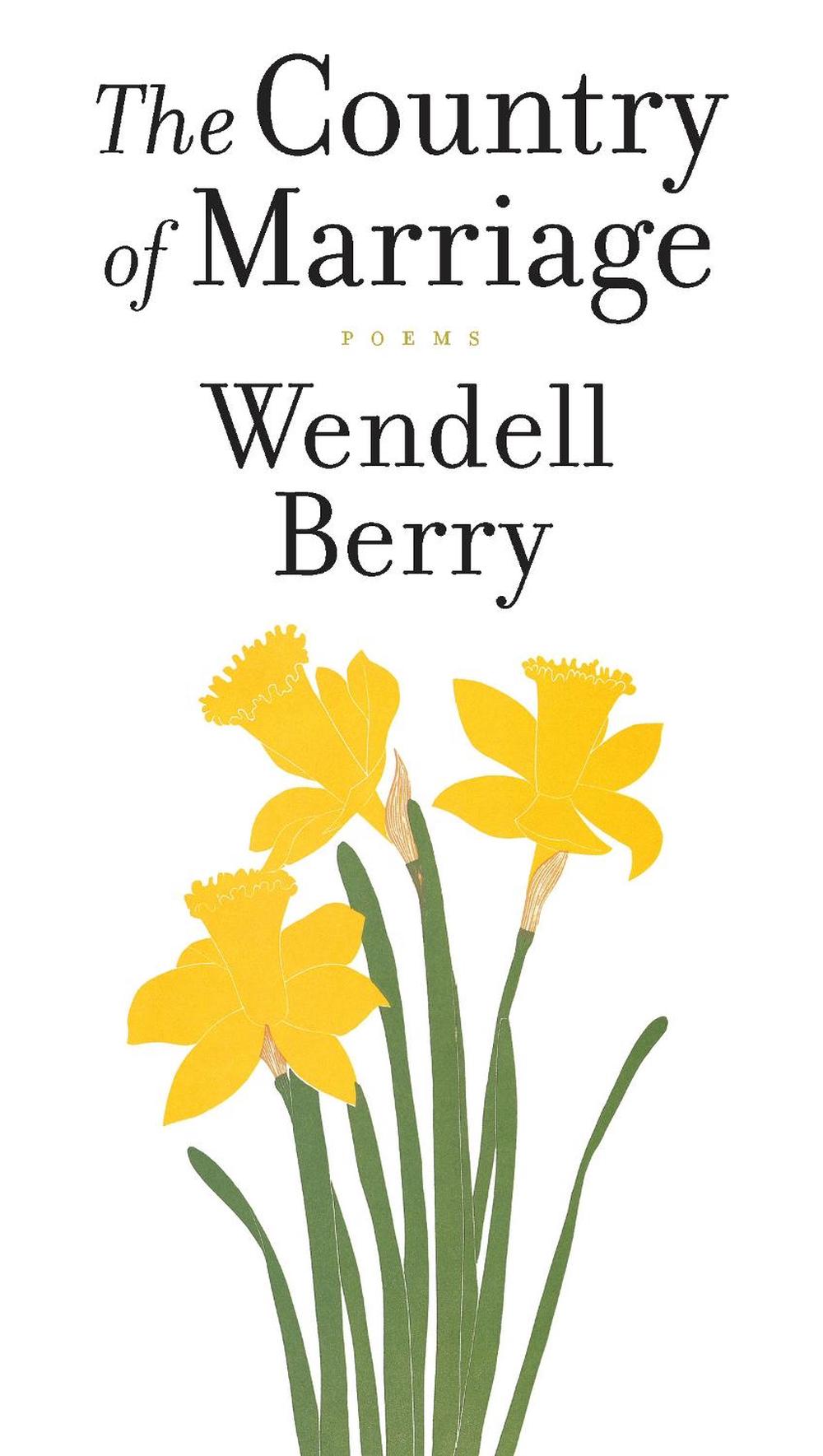 The Country of Marriage by Wendell Berry - ISBN: 9781619021082