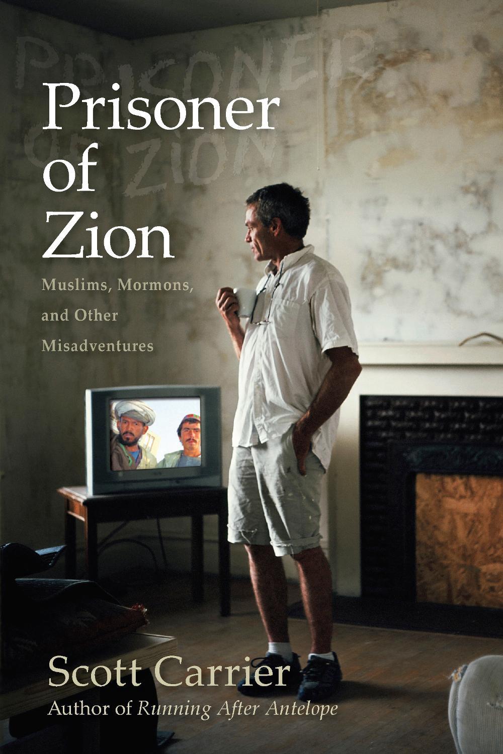 Prisoner of Zion by Scott Carrier - ISBN: 9781619021211