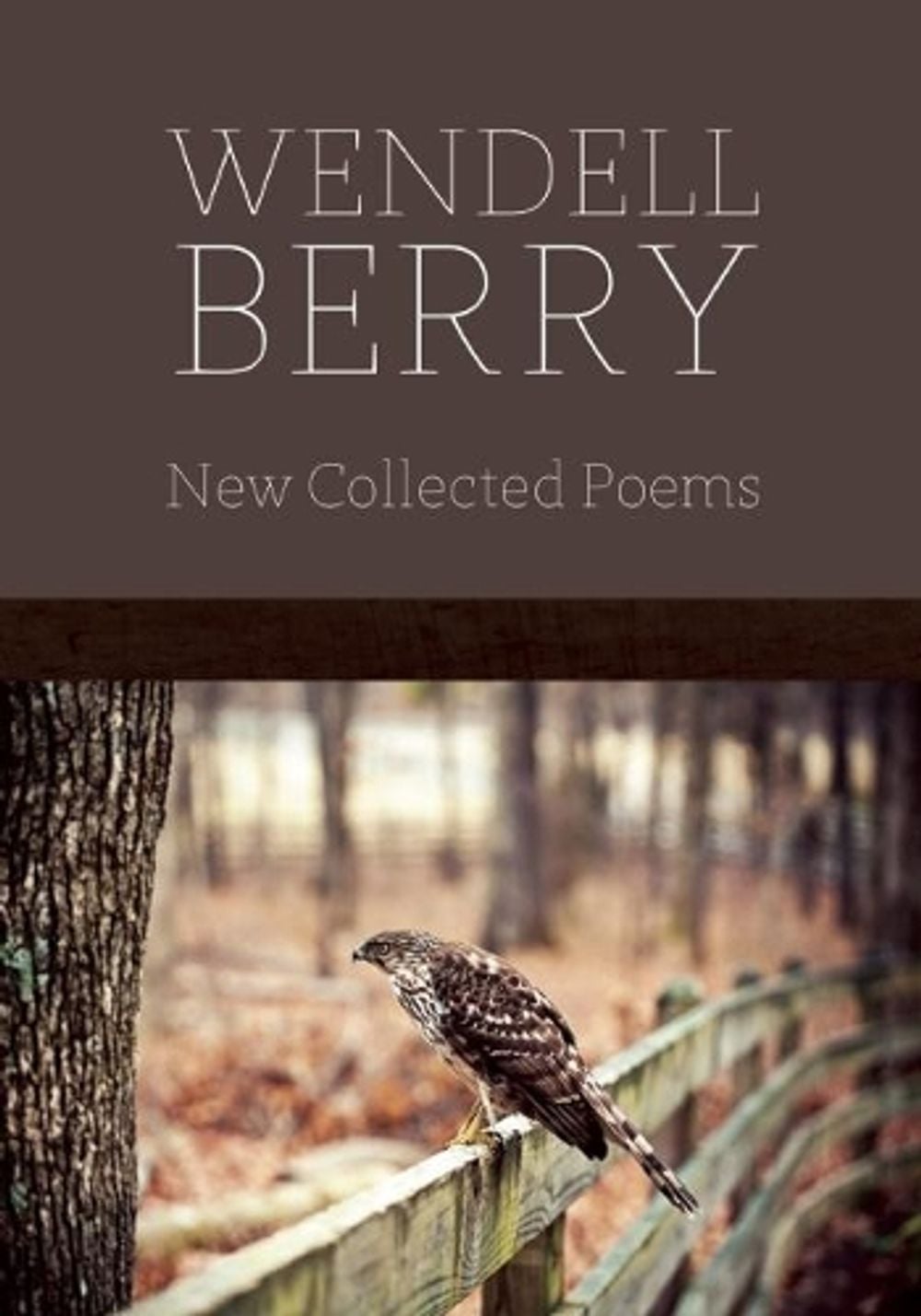 New Collected Poems by Wendell Berry - ISBN: 9781619021525
