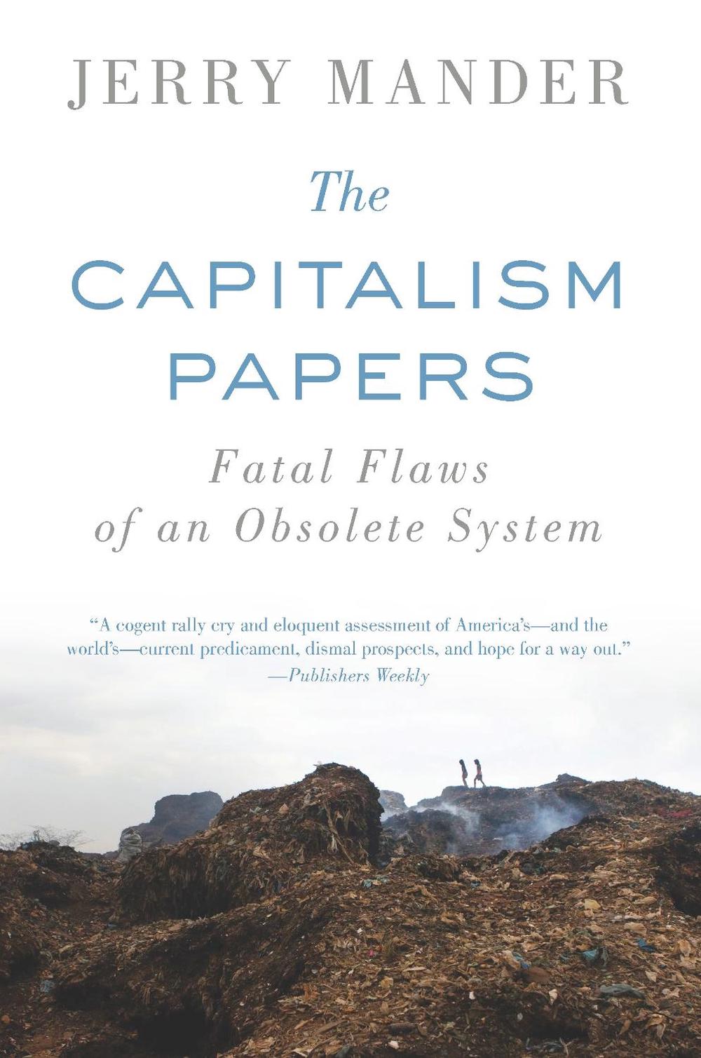 The Capitalism Papers by Jerry Mander - ISBN: 9781619021587