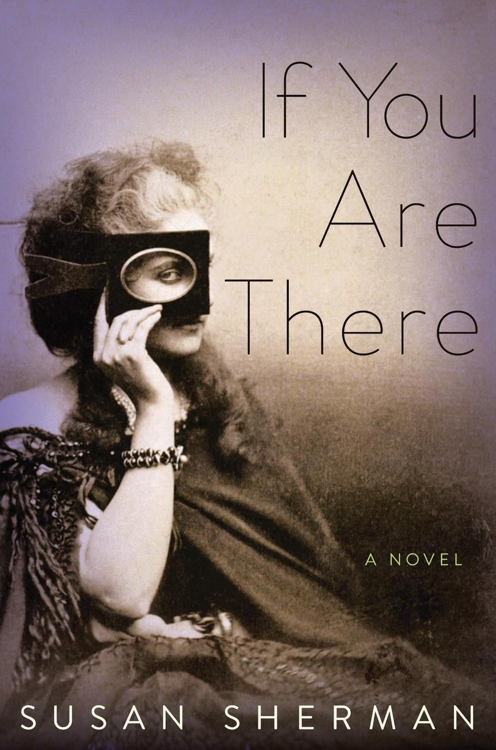 If You Are There by Susan Sherman - ISBN: 9781619022324