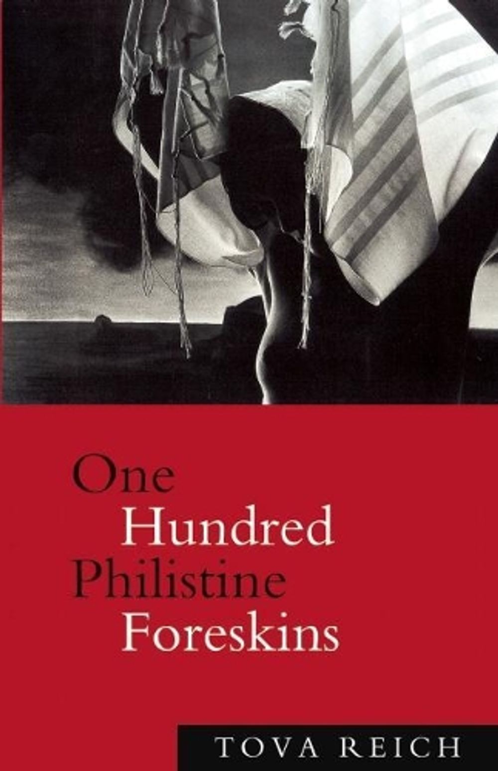One Hundred Philistine Foreskins by Tova Reich - ISBN: 9781619022805