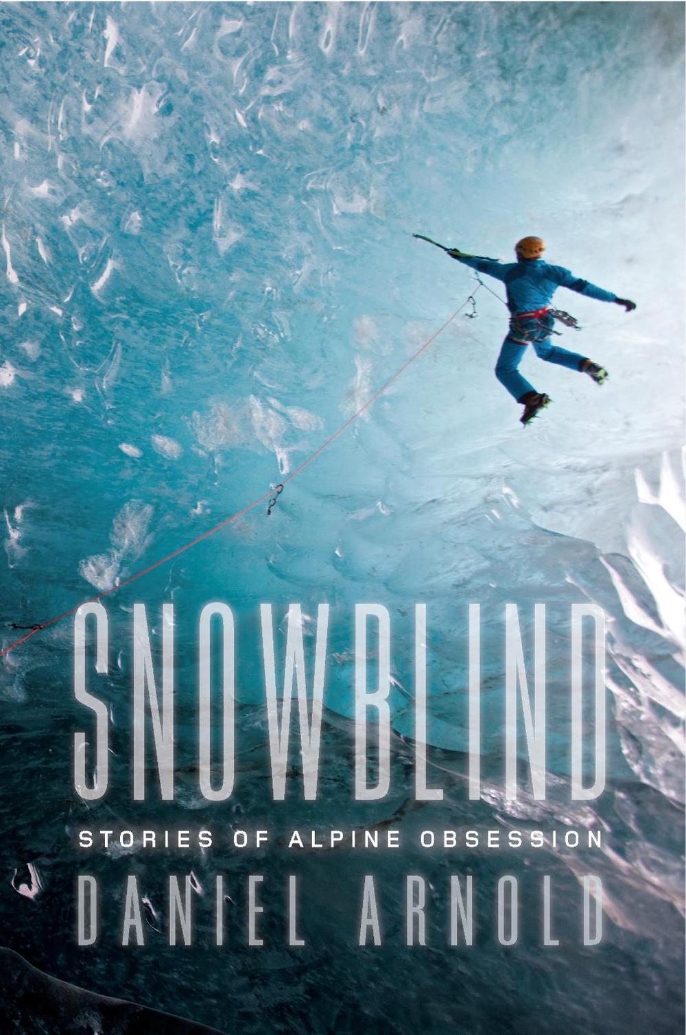 Snowblind by Daniel Arnold - ISBN: 9781619024533