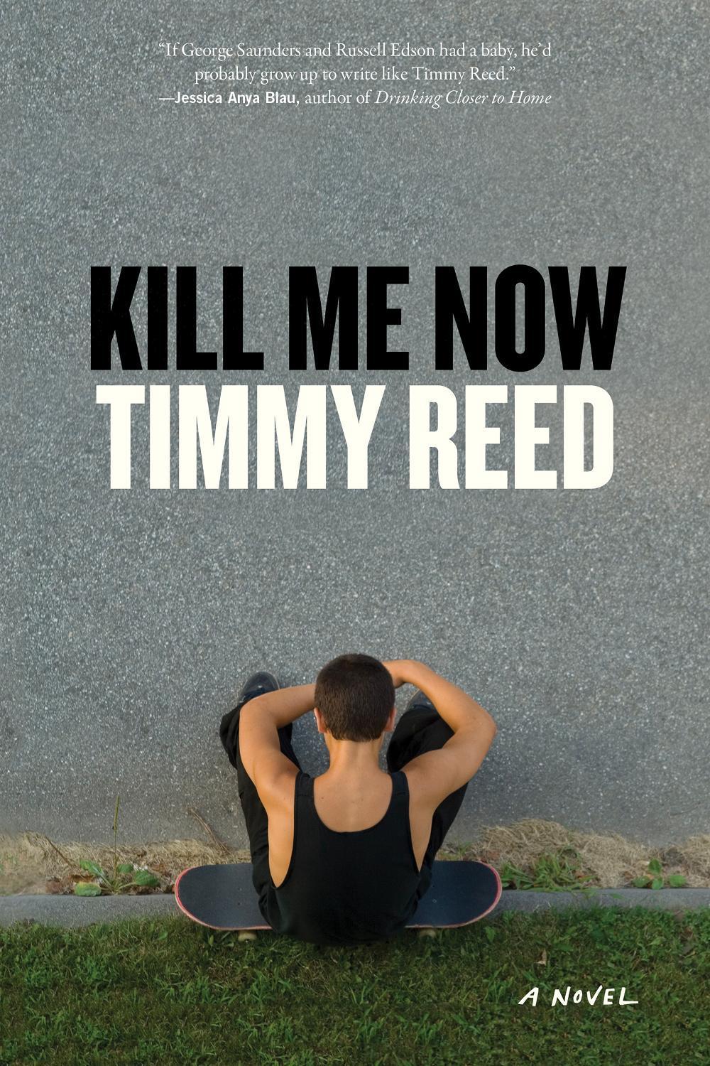 Kill Me Now by Timmy Reed - ISBN: 9781619025370