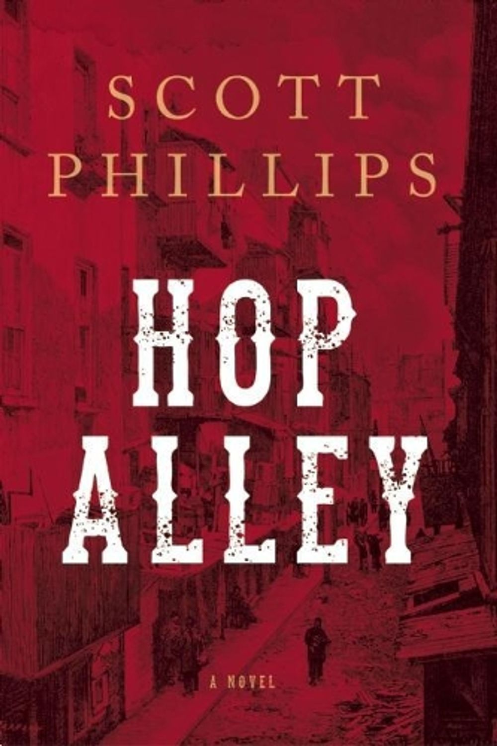 Hop Alley by Scott Phillips - ISBN: 9781619025479