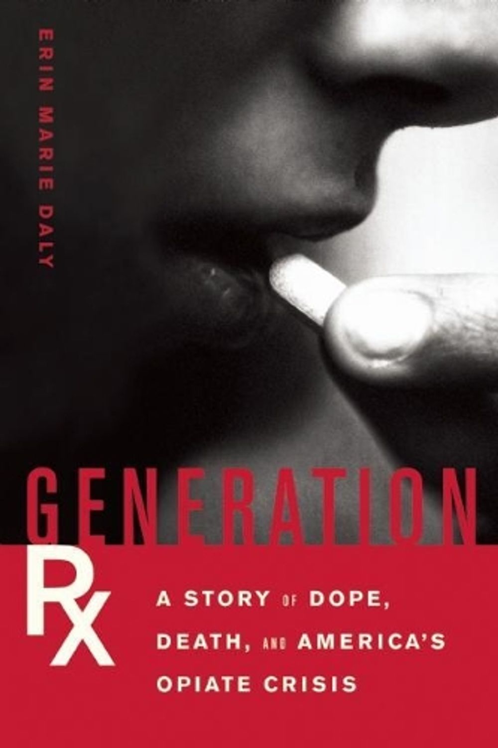 Generation Rx by Erin Marie Daly - ISBN: 9781619025530