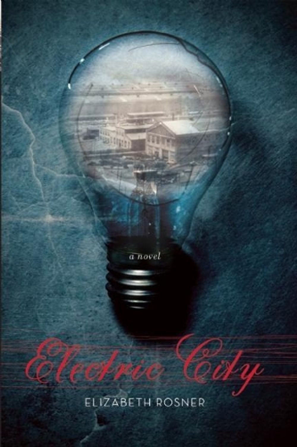 Electric City by Elizabeth Rosner - ISBN: 9781619025820