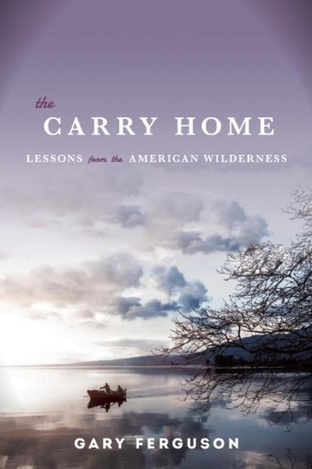 The Carry Home by Gary Ferguson - ISBN: 9781619025837