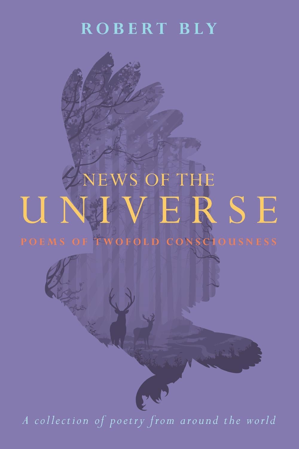 News of the Universe by Robert Bly - ISBN: 9781619025929