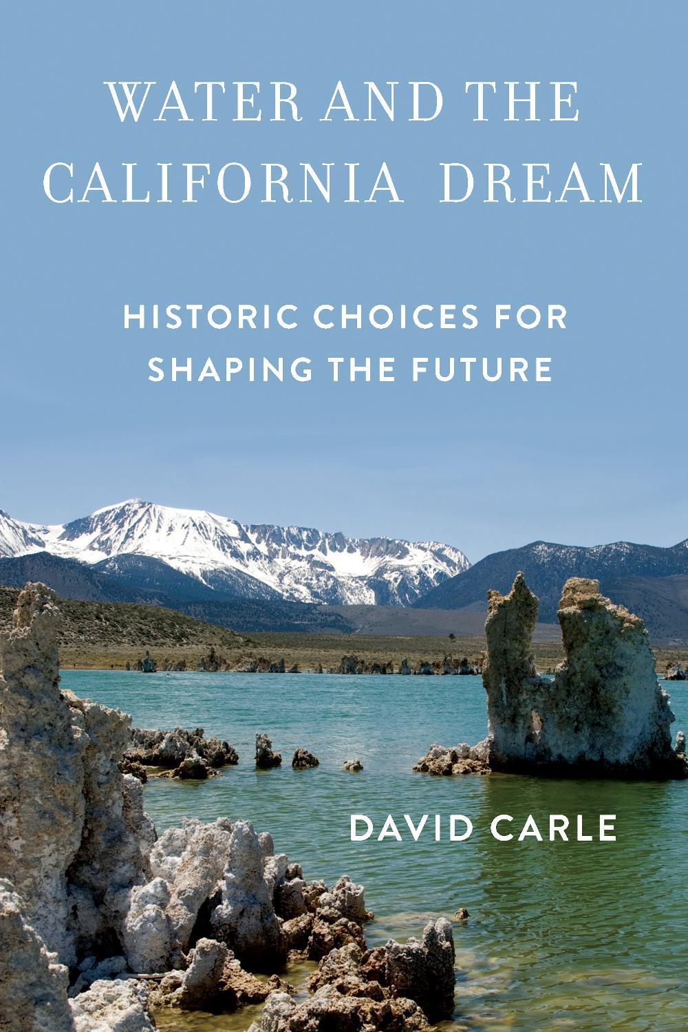 Water and the California Dream by David Carle - ISBN: 9781619026179