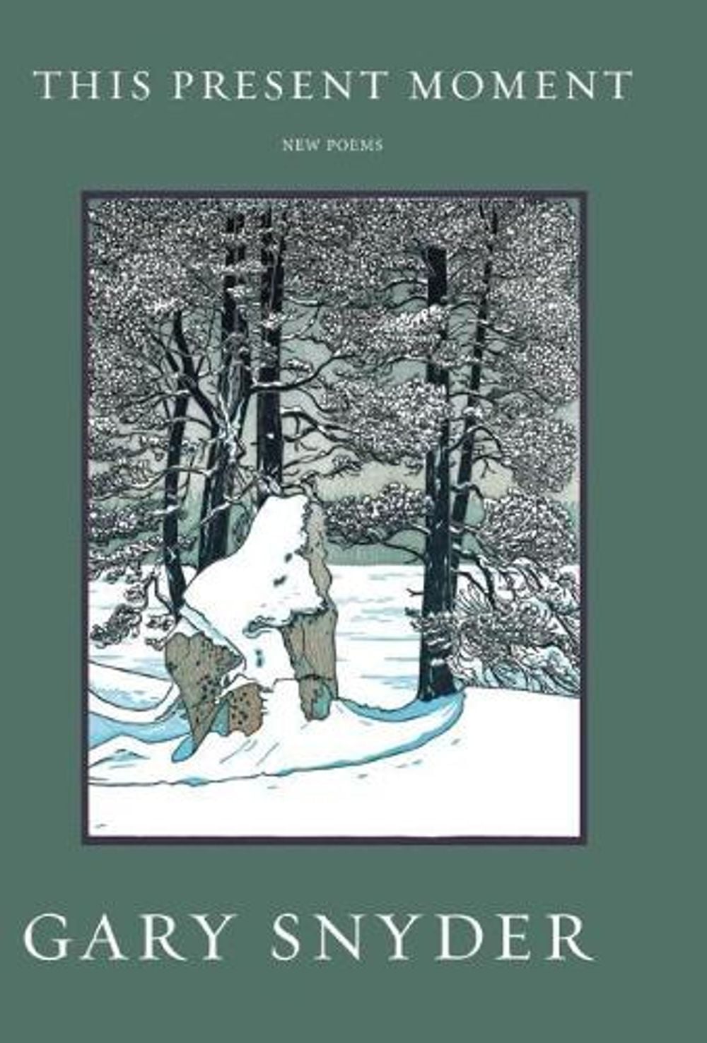 This Present Moment by Gary Snyder - ISBN: 9781619027381