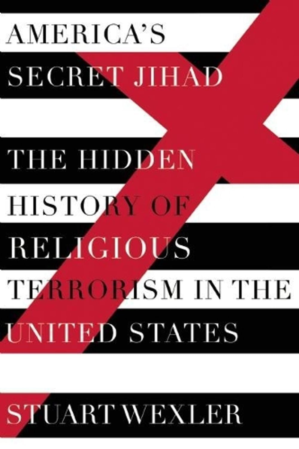 America's Secret Jihad by Stuart Wexler - ISBN: 9781619027411