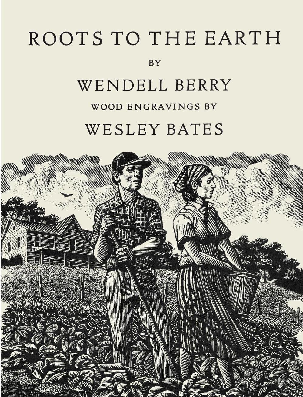 Roots to the Earth by Wendell Berry - ISBN: 9781619027800