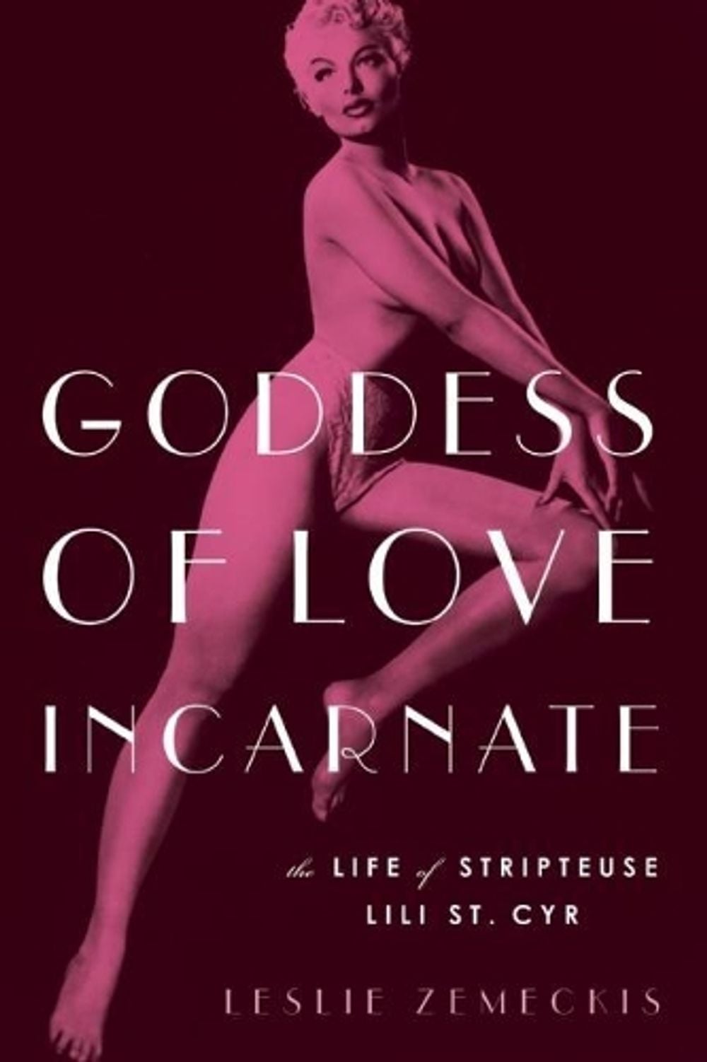 Goddess of Love Incarnate by Leslie Zemeckis - ISBN: 9781619027947
