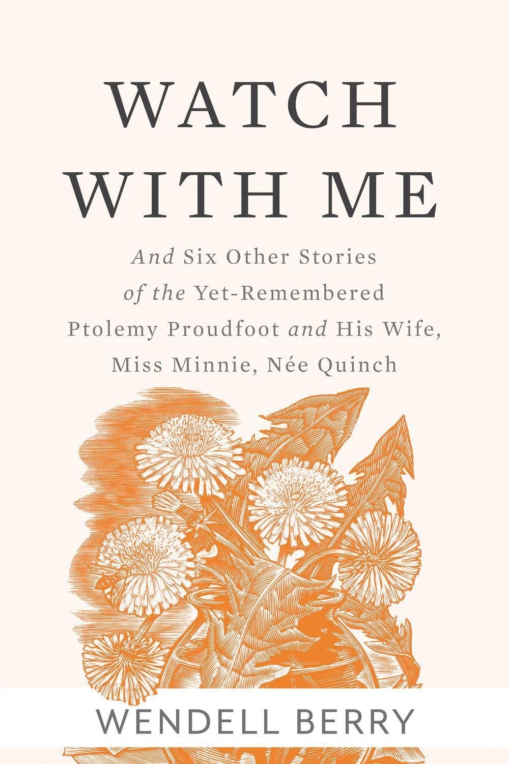 Watch With Me by Wendell Berry - ISBN: 9781619028319