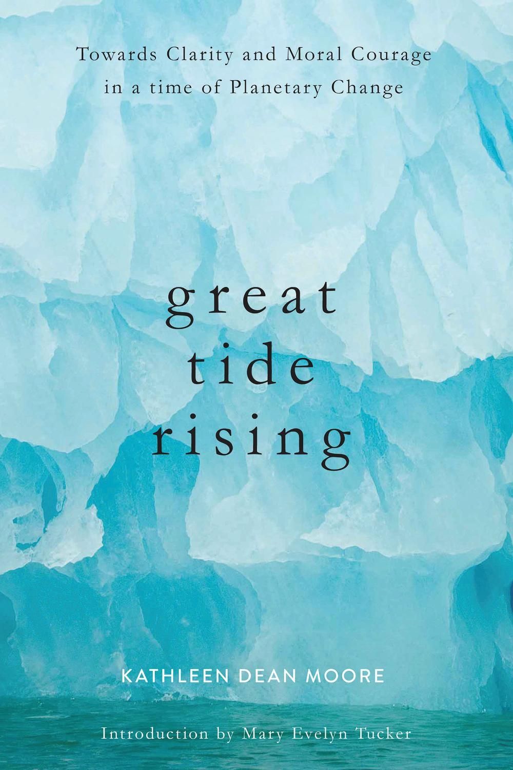 Great Tide Rising by Kathleen Dean Moore - ISBN: 9781619029064