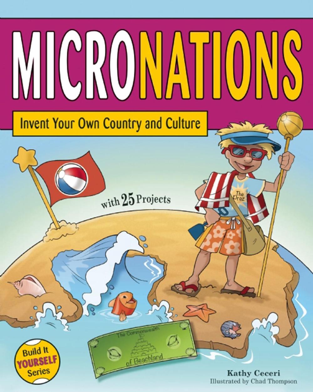MICRONATIONS by Kathy Ceceri - ISBN: 9781619302228