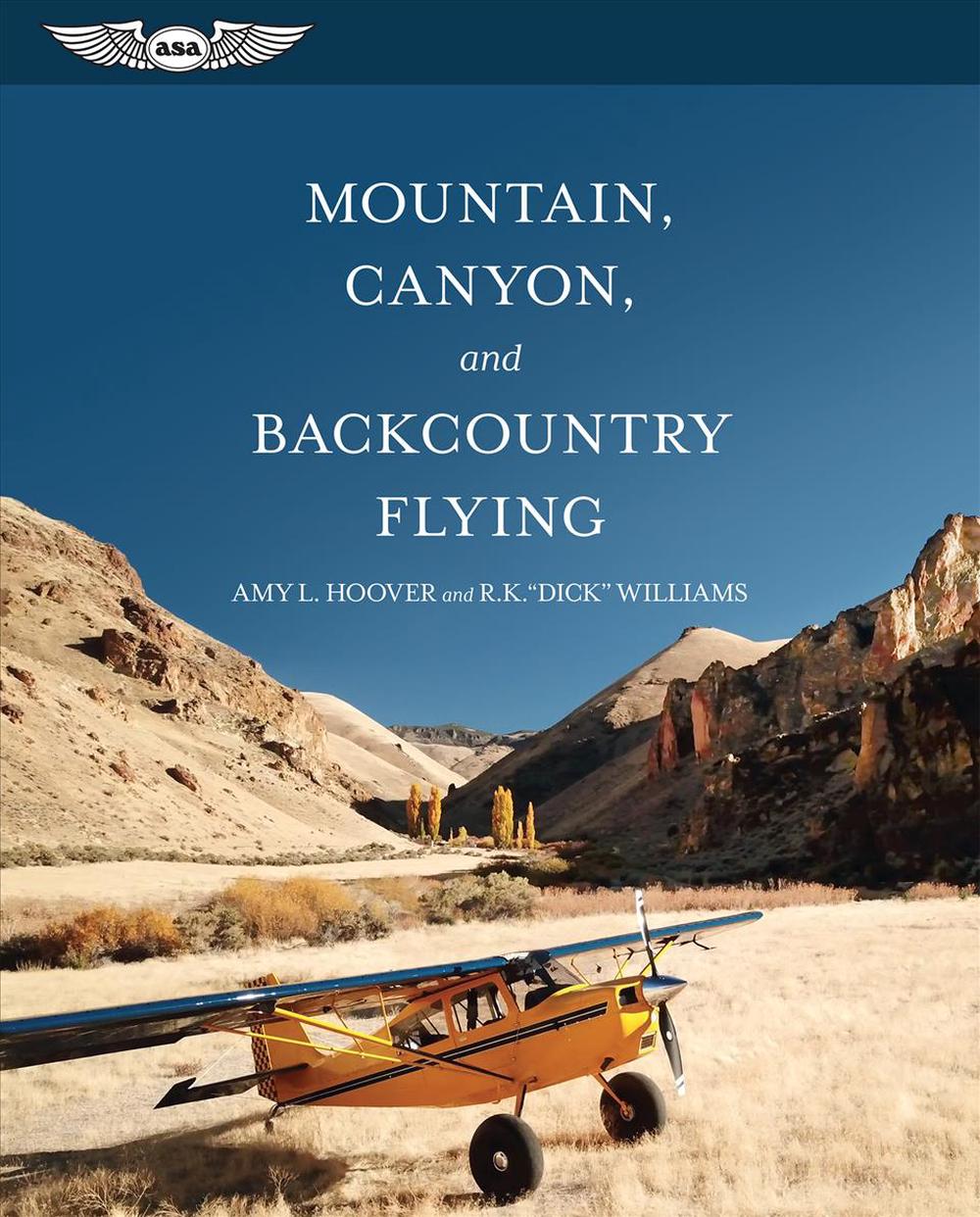 Mountain, Canyon, and Backcountry Flying, 9781619547414