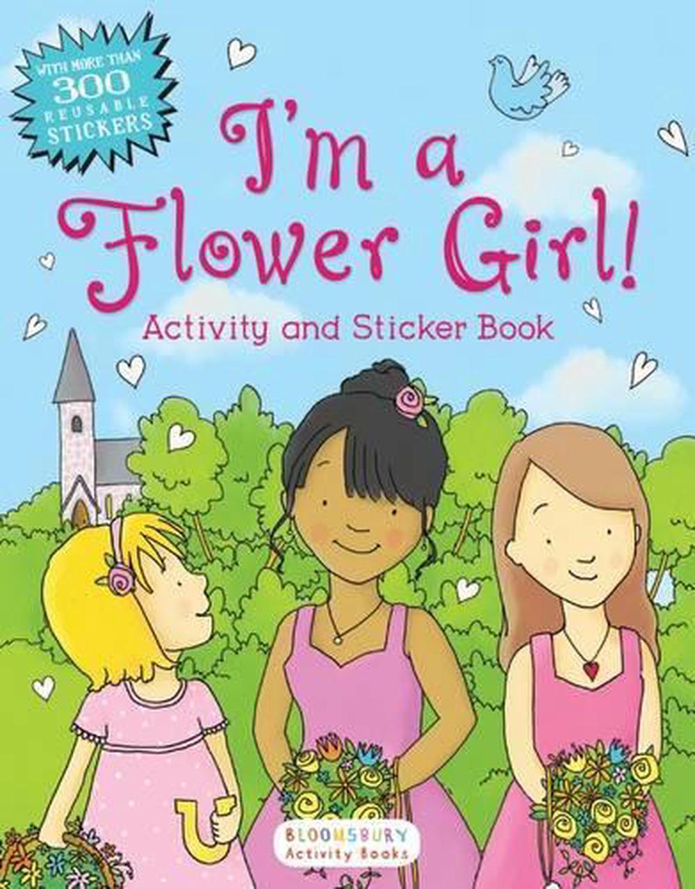 I'm a Flower Girl! Activity and Sticker Book by Bloomsbury, Paperback