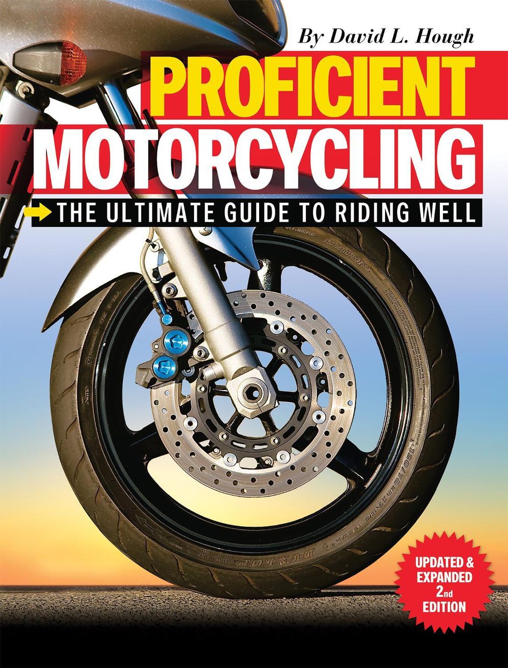 Proficient Motorcycling by David L. Hough - ISBN: 9781620081198