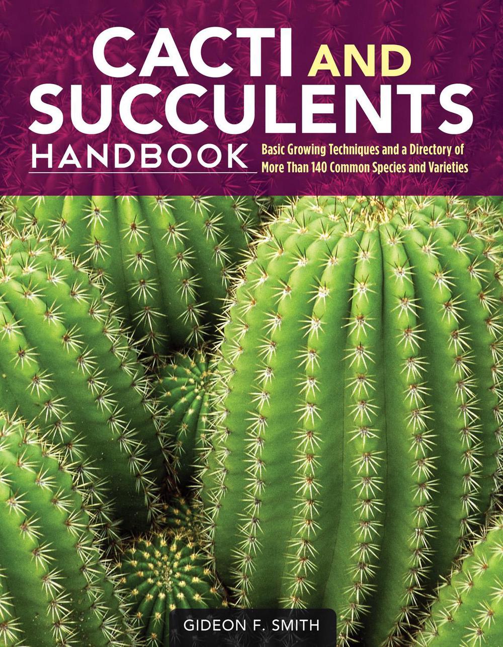 Cacti and Succulents Handbook, 9781620082782