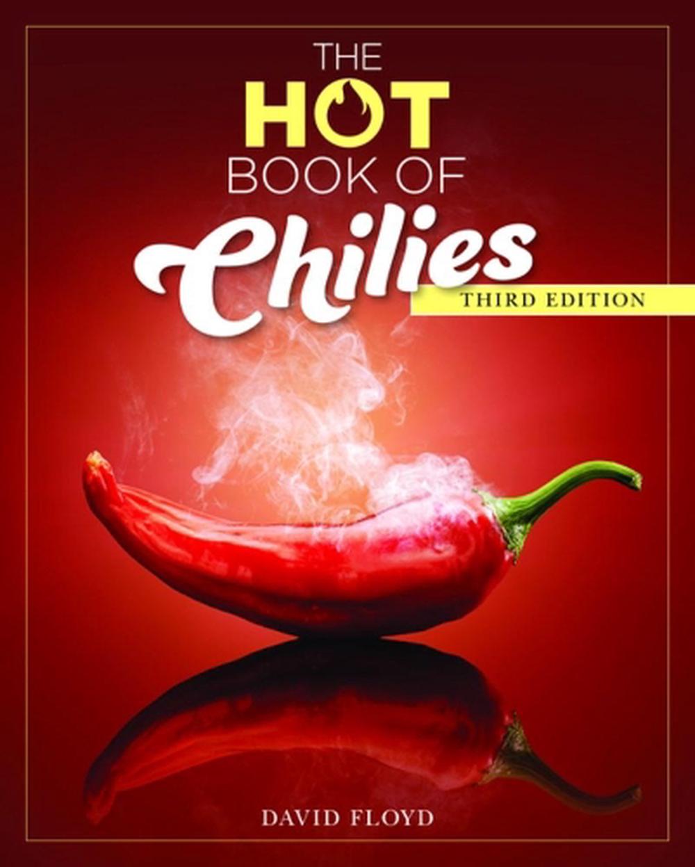 The Hot Book of Chilies, 3rd Edition, 9781620083765