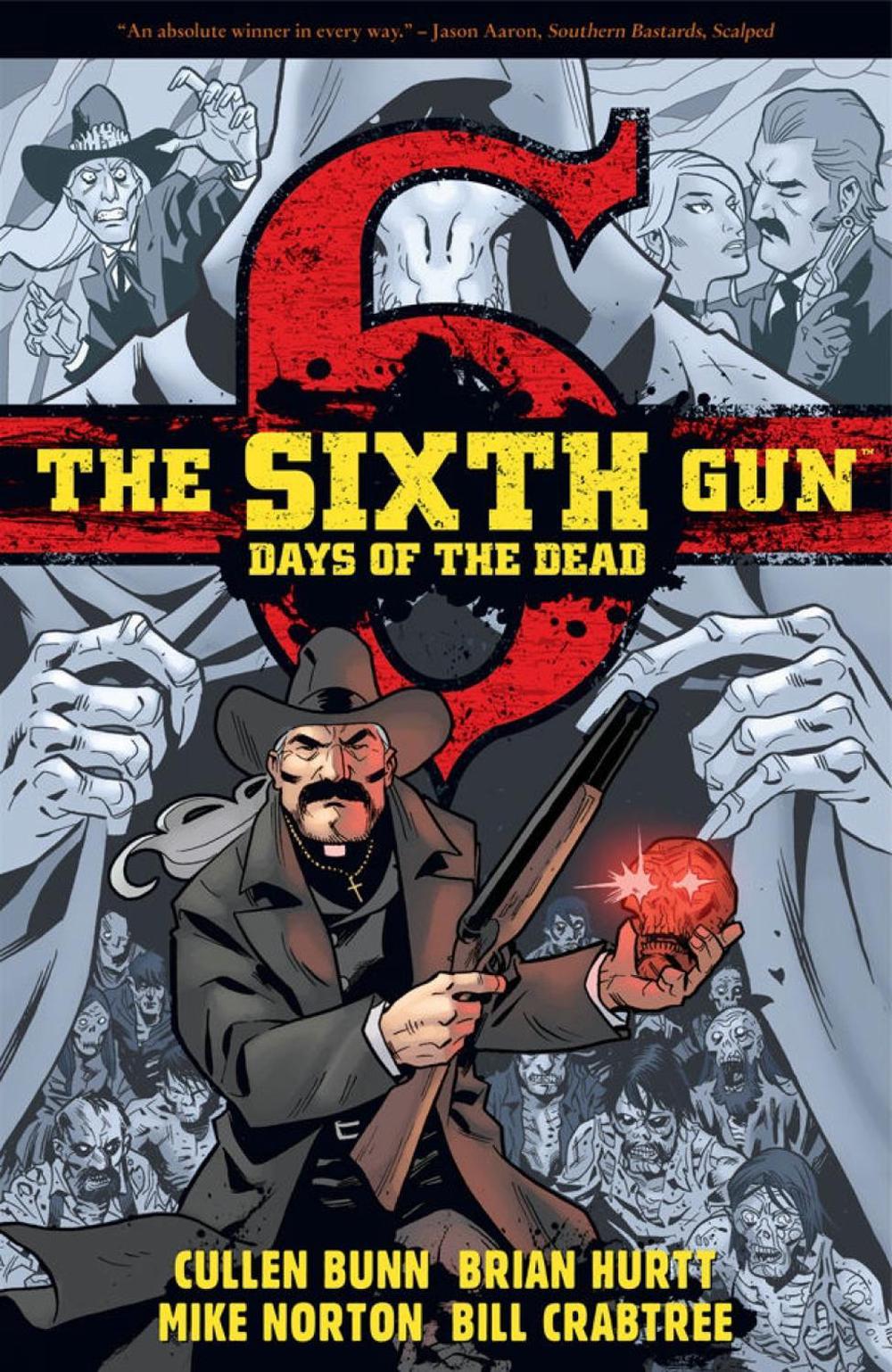The Sixth Gun: Days of the Dead by Cullen Bunn - ISBN: 9781620102381