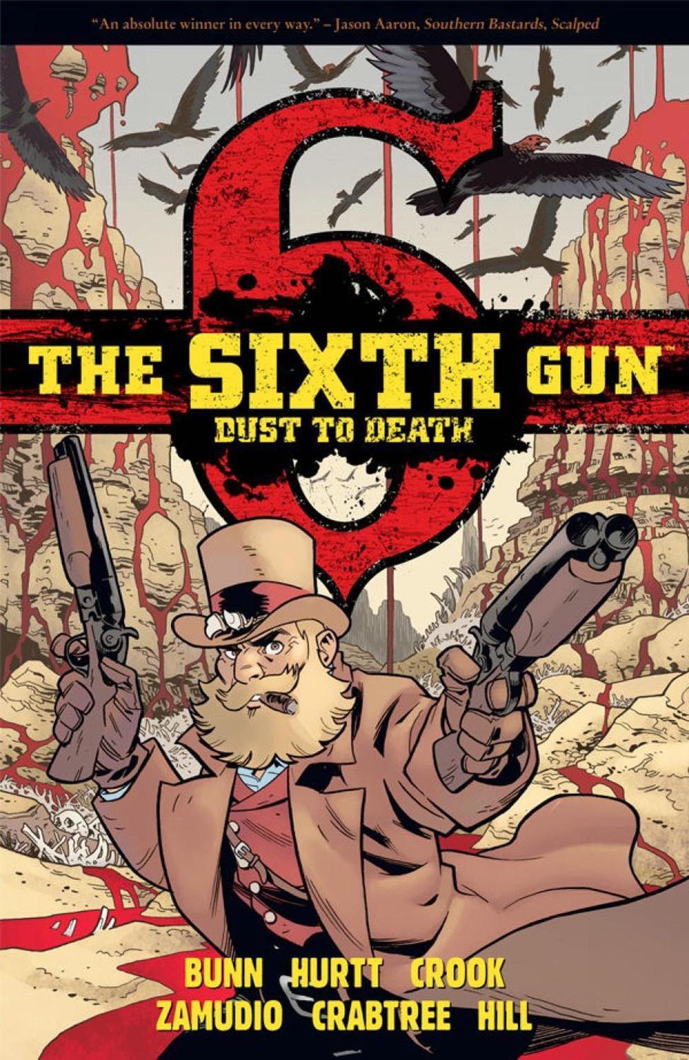 The Sixth Gun: Dust to Death by Brian Hurtt - ISBN: 9781620102688
