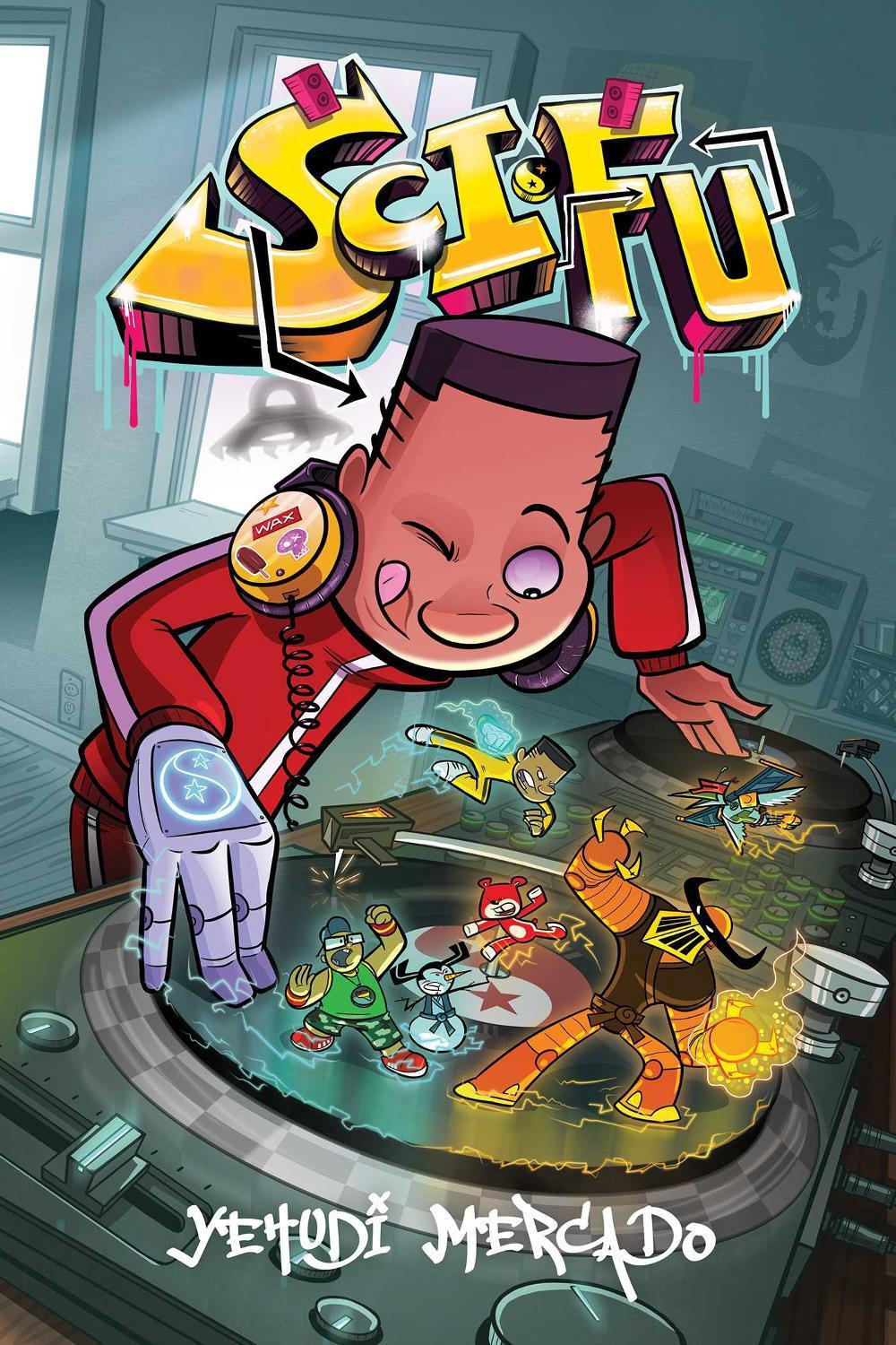 Sci-Fu by Yehudi Mercado - ISBN: 9781620104729