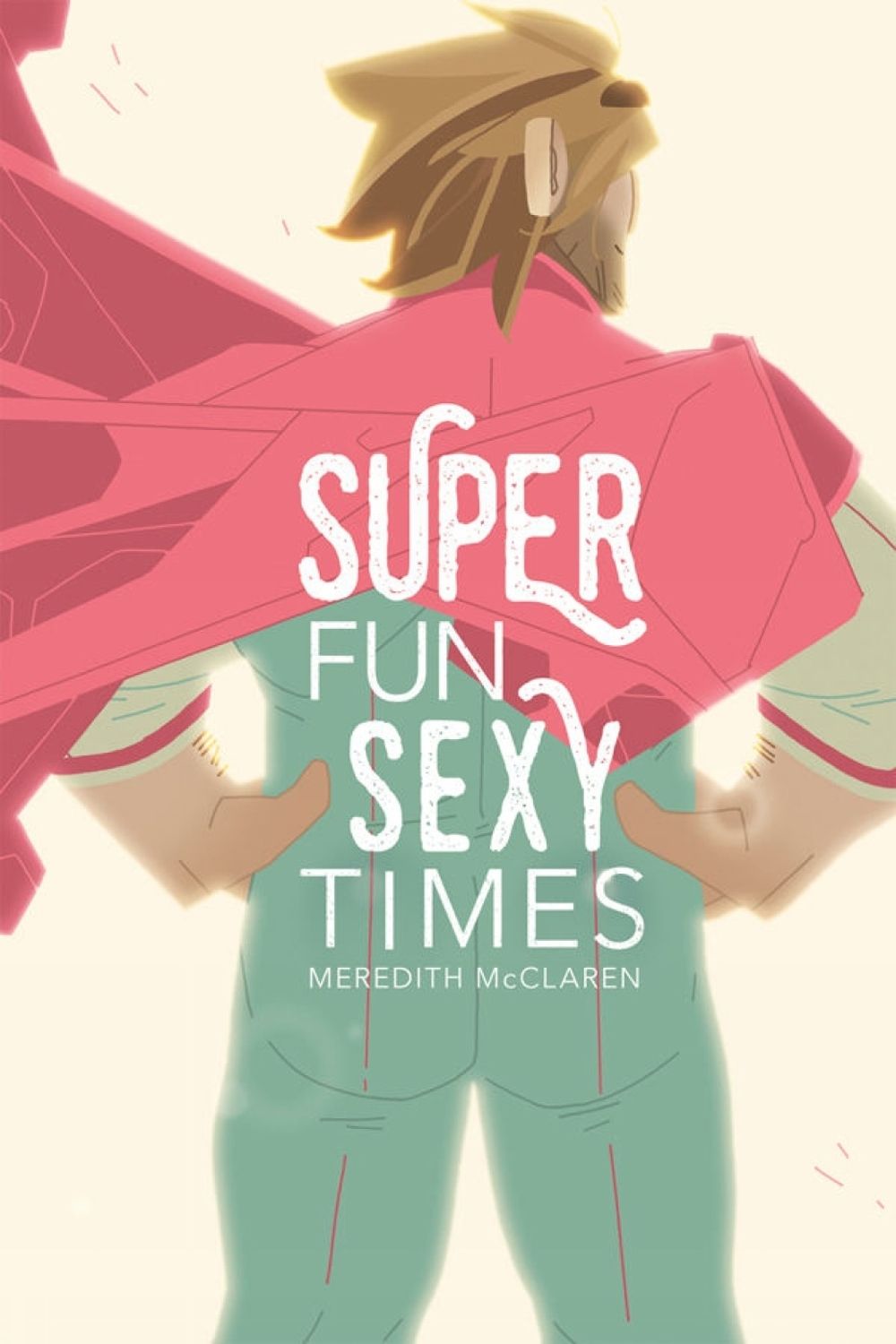 Super Fun Sexy Times Vol. 1 by Meredith McClaren - ISBN: 9781620106501