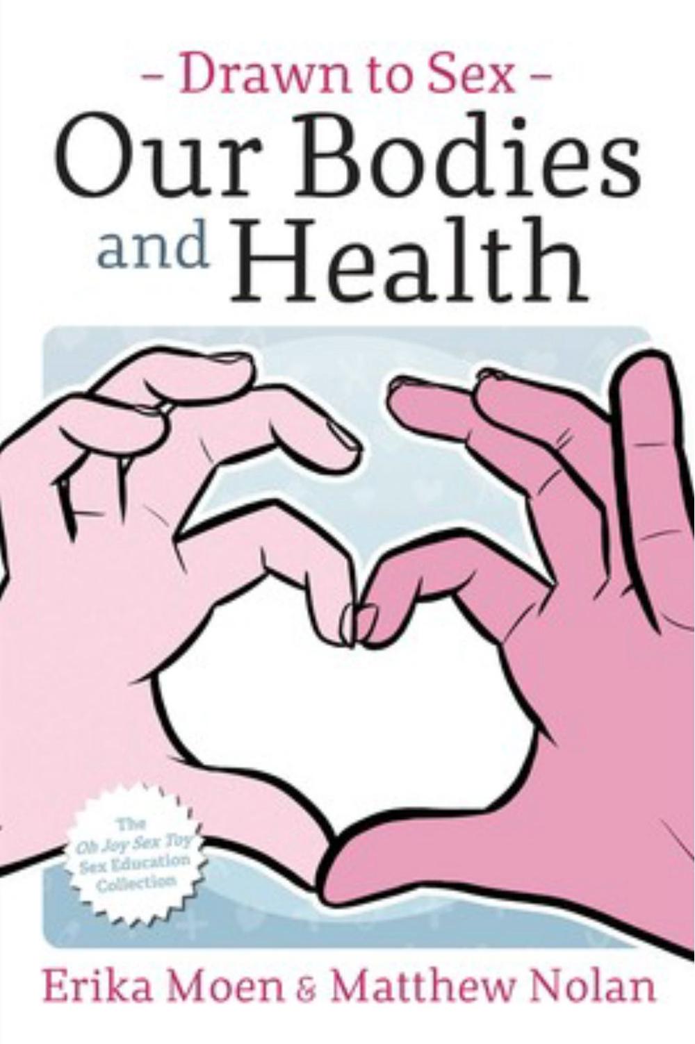 Drawn to Sex Vol. 2: Our Bodies and Health by Erika Moen - ISBN: 9781620107911
