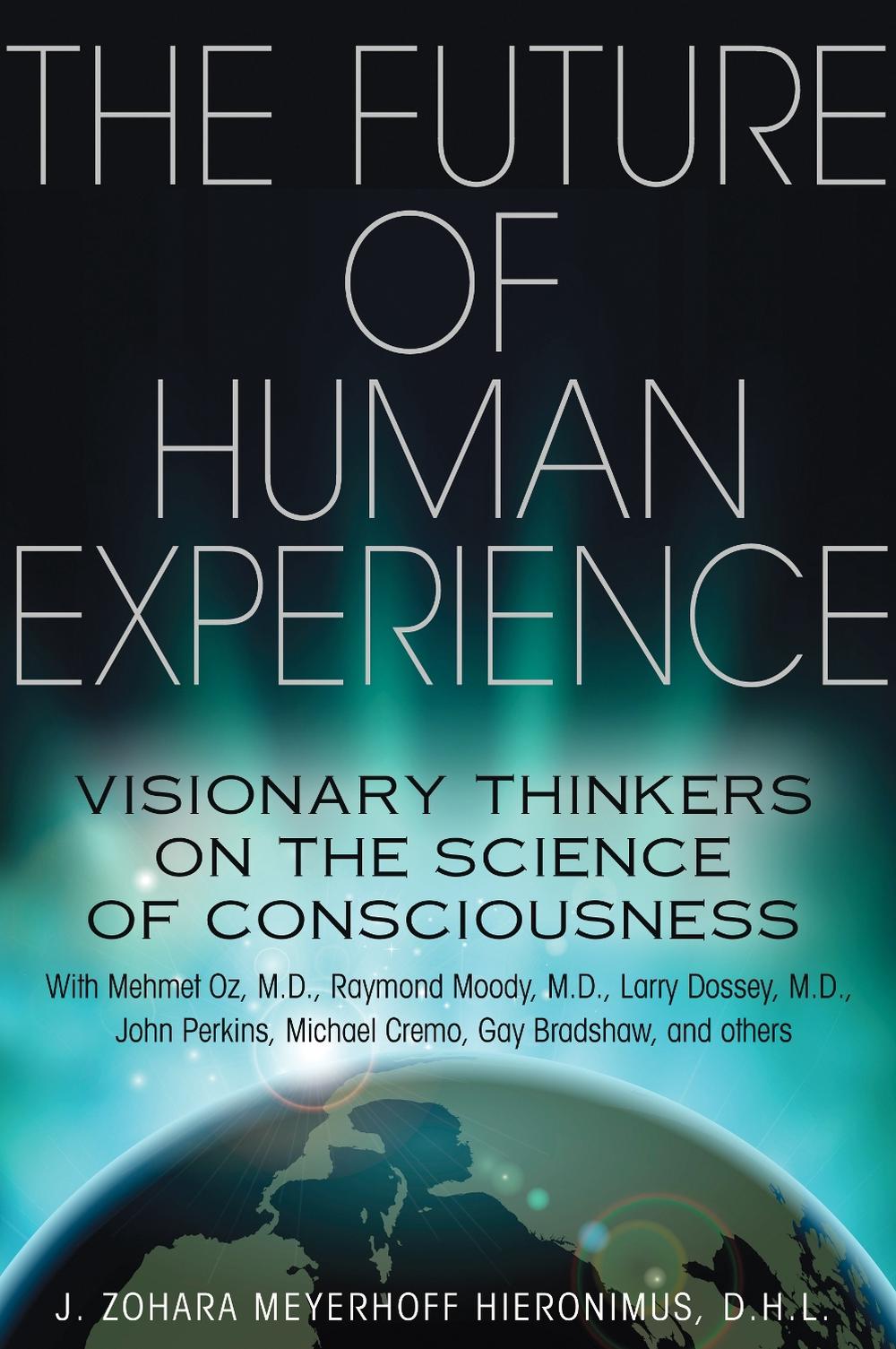 The Future of Human Experience by J. Zohara Meyerhoff Hieronimus - ISBN: 9781620550878