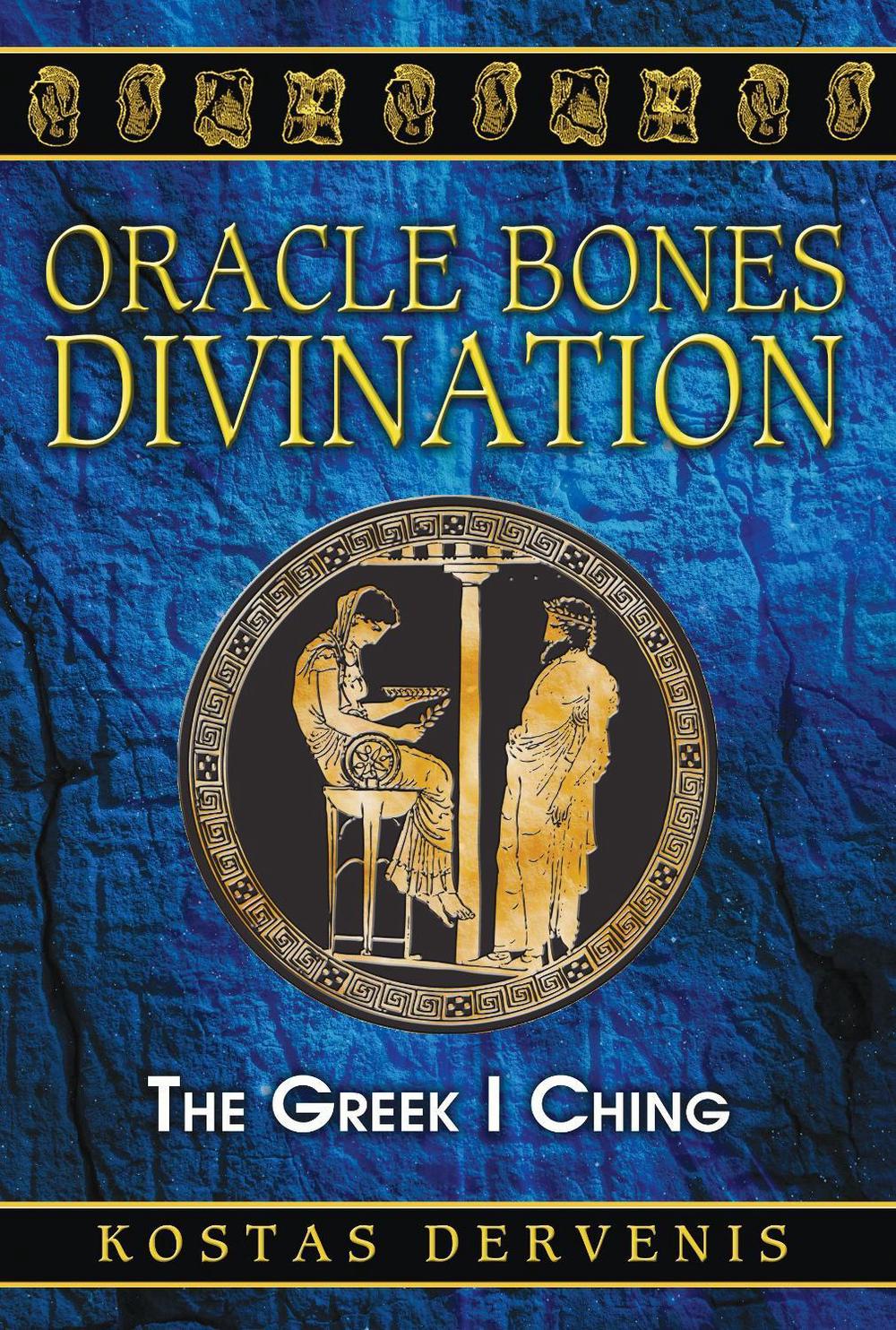 Oracle Bones Divination by Kostas Dervenis - ISBN: 9781620551011