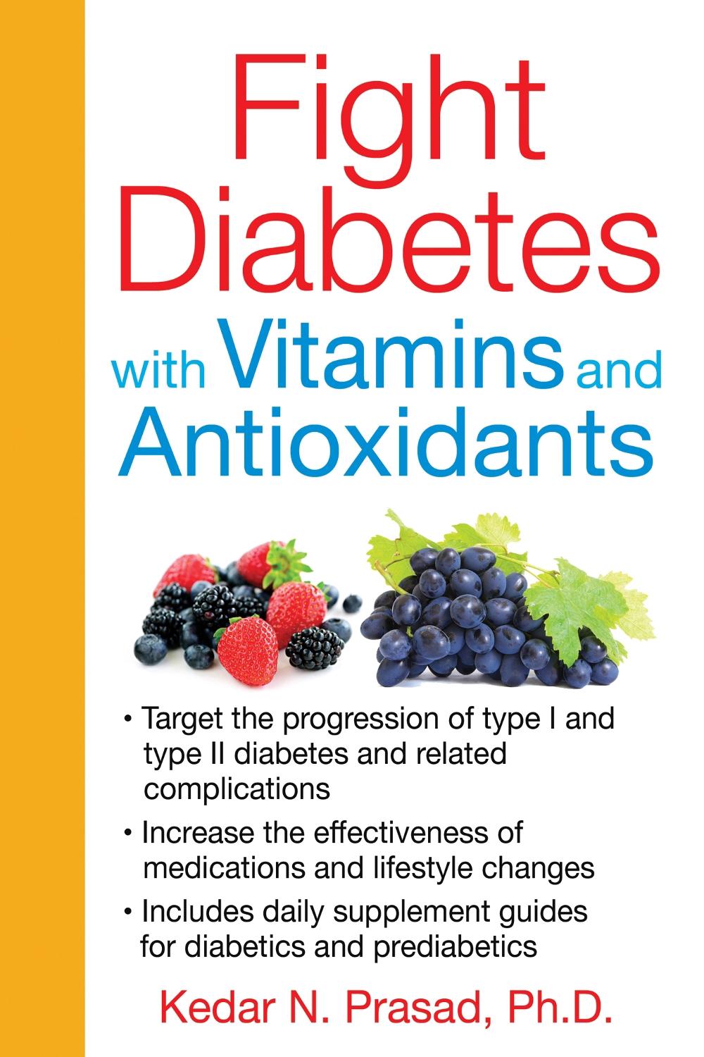 Fight Diabetes with Vitamins and Antioxidants, 9781620551660