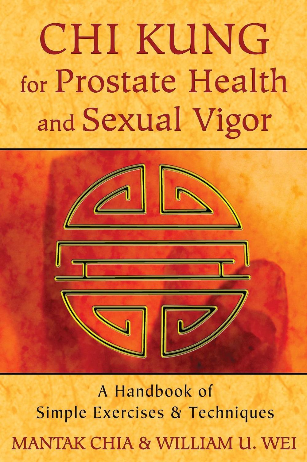 Chi Kung for Prostate Health and Sexual Vigor by Mantak Chia - ISBN: 9781620552278