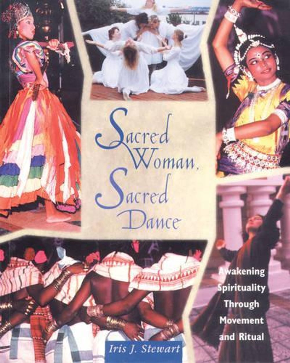 Sacred Woman, Sacred Dance by Iris J. Stewart - ISBN: 9781620552506